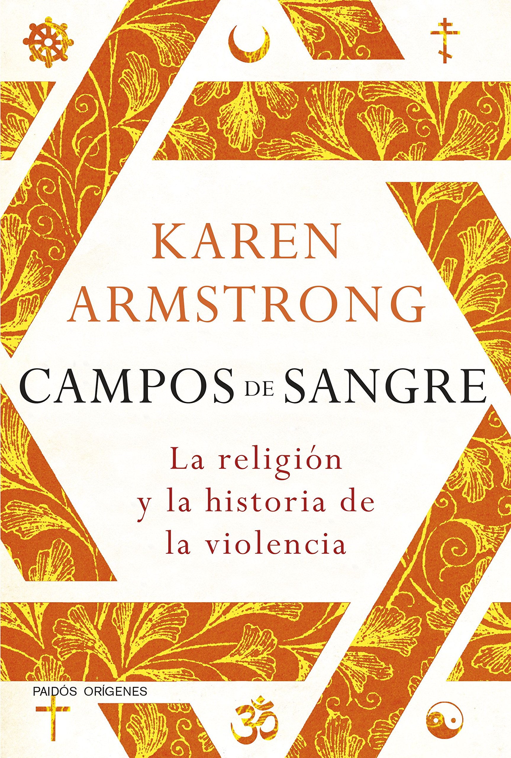 Campos de sangre: La religión y la historia de la violencia (Orígenes)