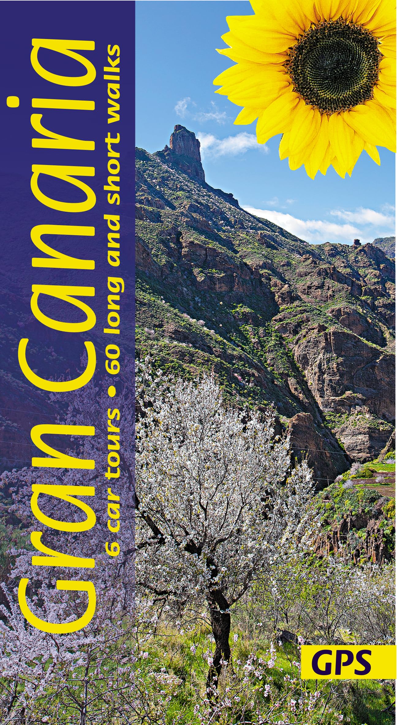 Gran Canaria Walking Guide: Coastal Trails, Mountain Walks & Scenic Drives (Sunflower Guides): 60 long and short walks and 6 car tours