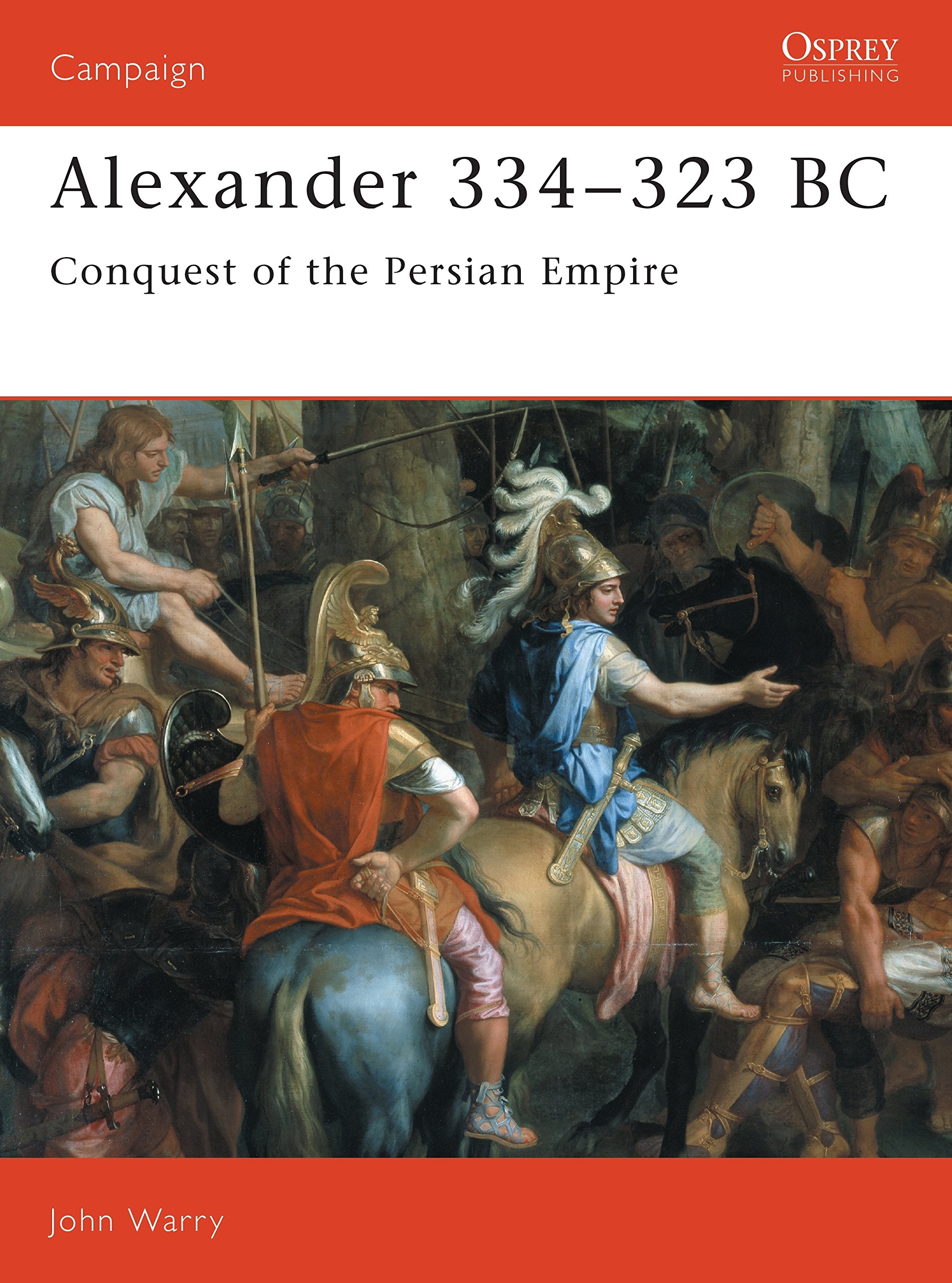 Alexander 334-323 BC: Conquest of the Persian Empire (Campaign)-