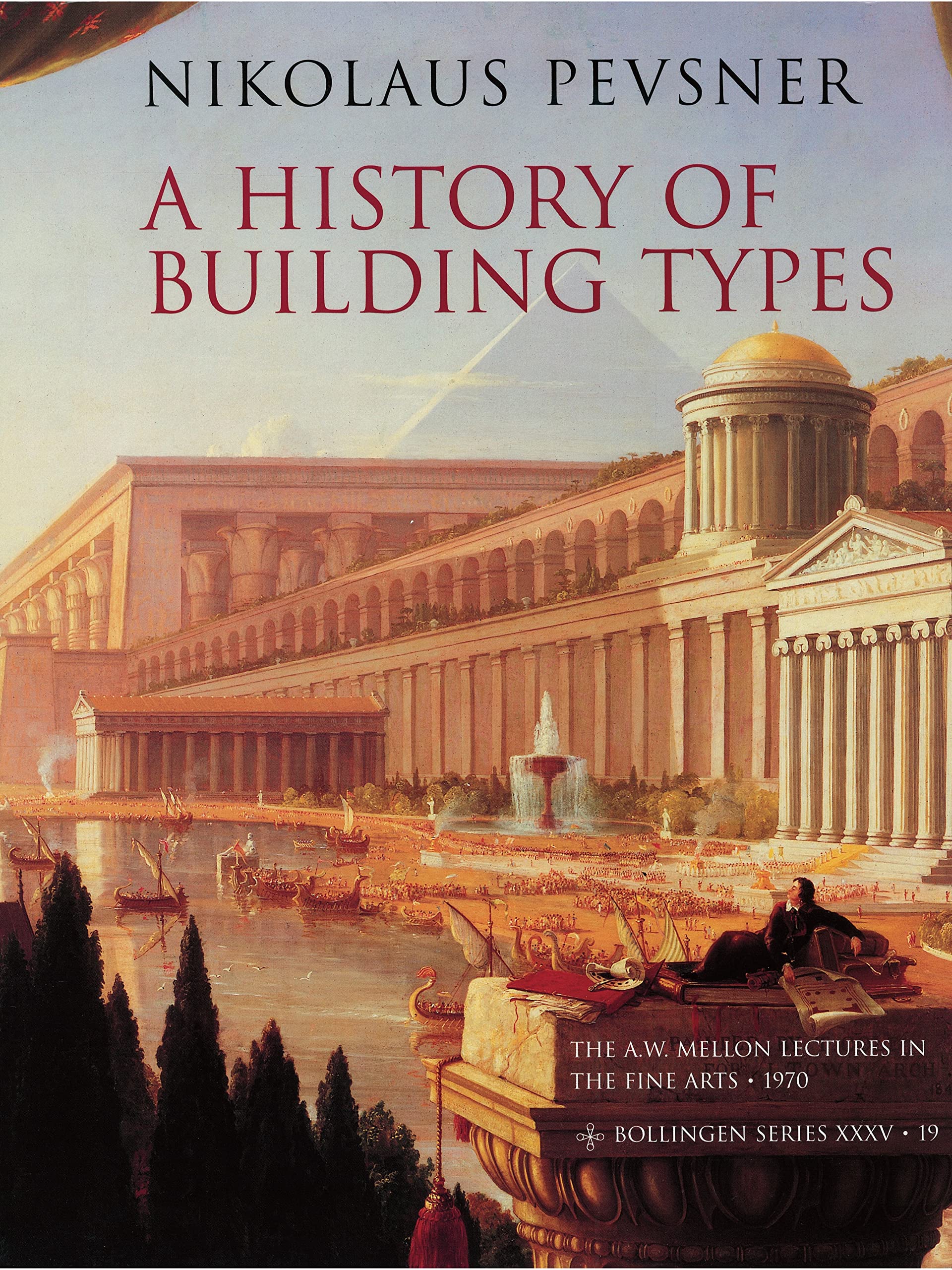 A History of Building Types : Livre d'architecture de collection Mellon Lectures