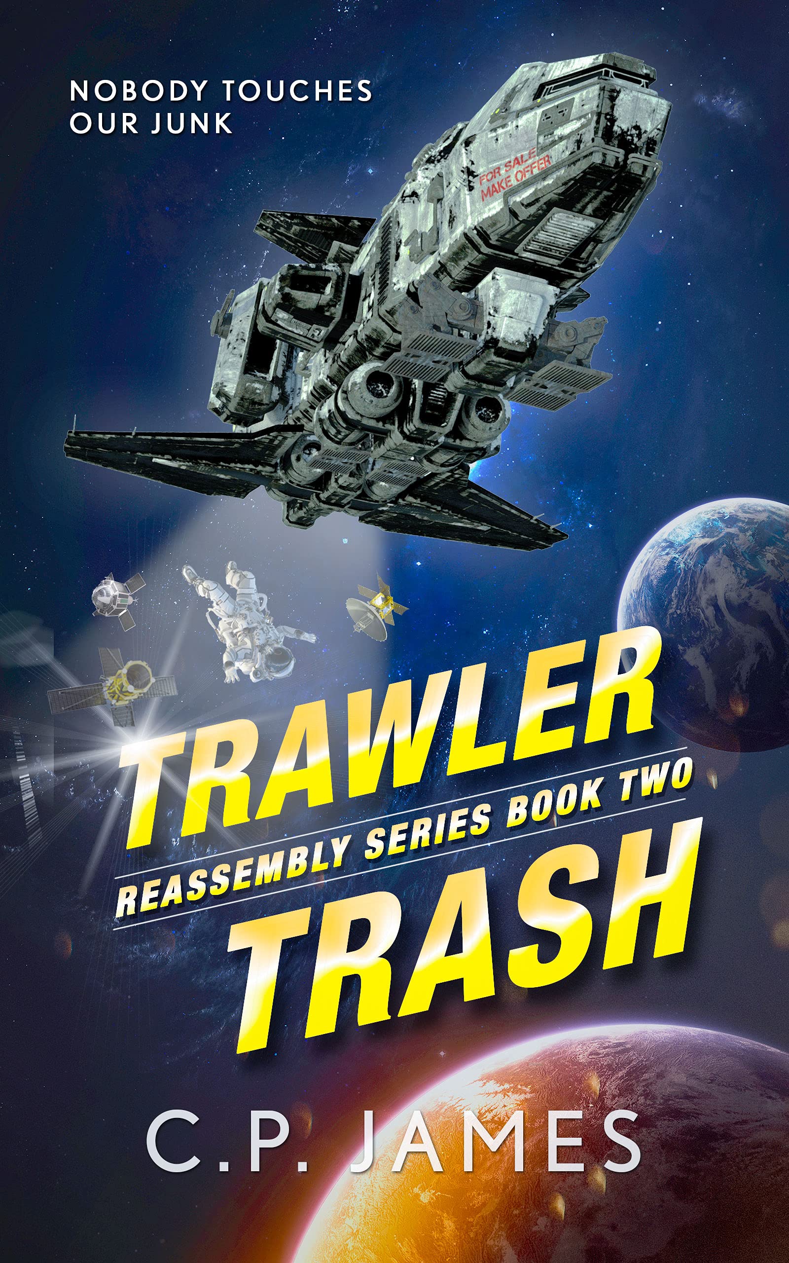 Trawler Trash: A humorous space opera (Reassembly Book 2)
