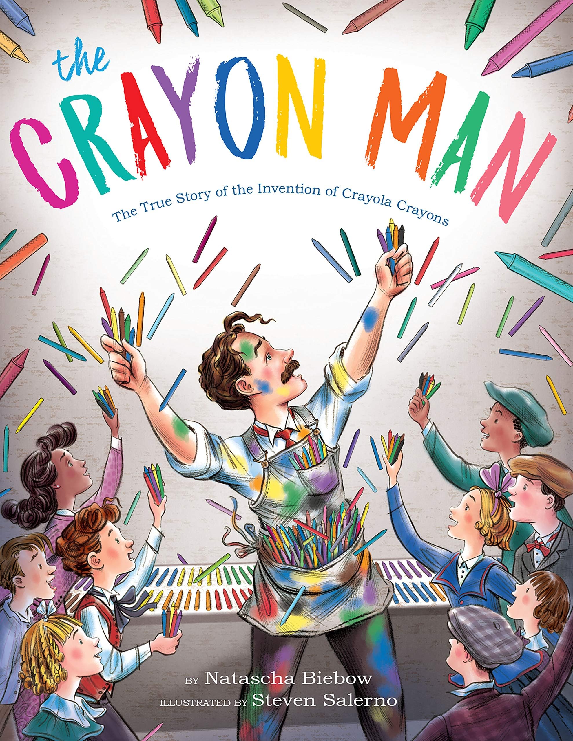 THE CRAYON MAN: THE TRUE STORY OF THE INVENTION OF CRAYOLA CRAYONS
