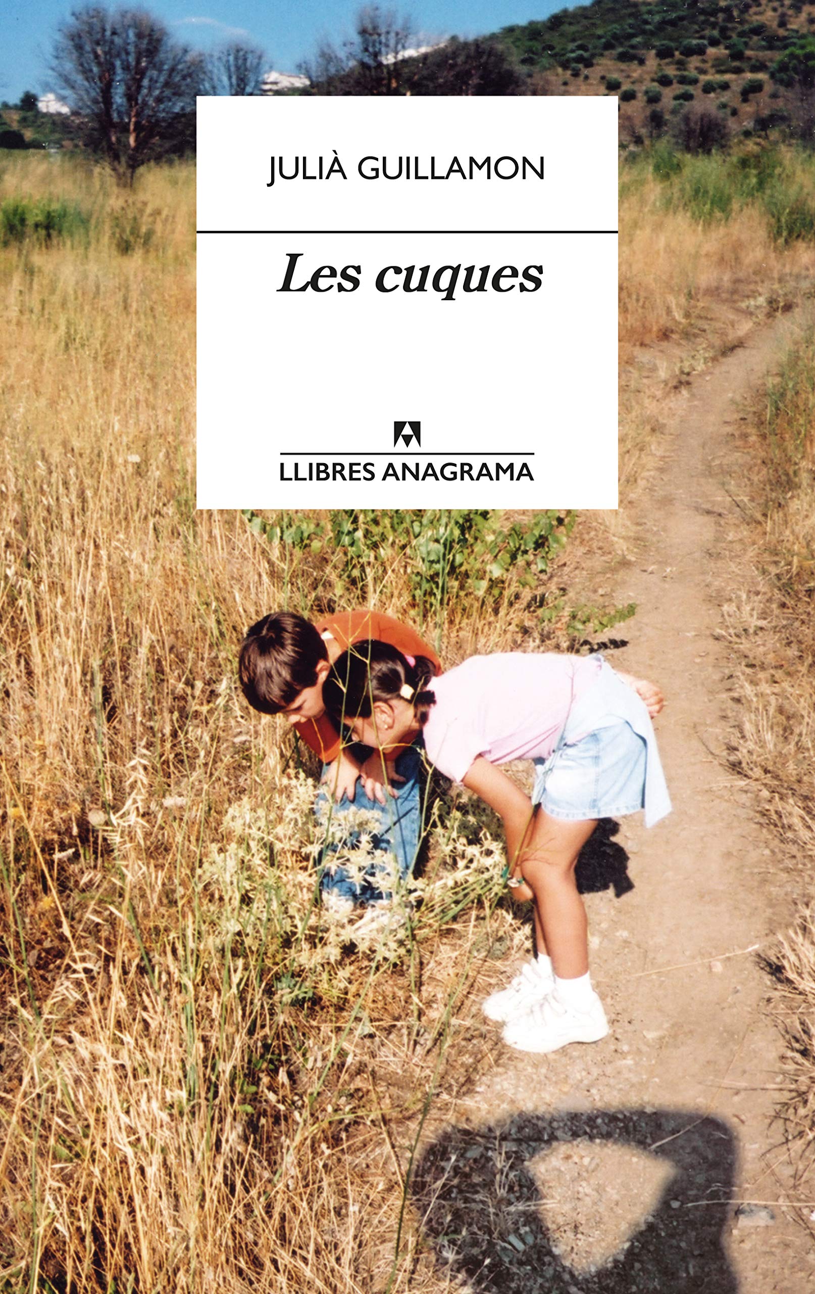 Les cuques (Llibres Anagrama, Band 73)
