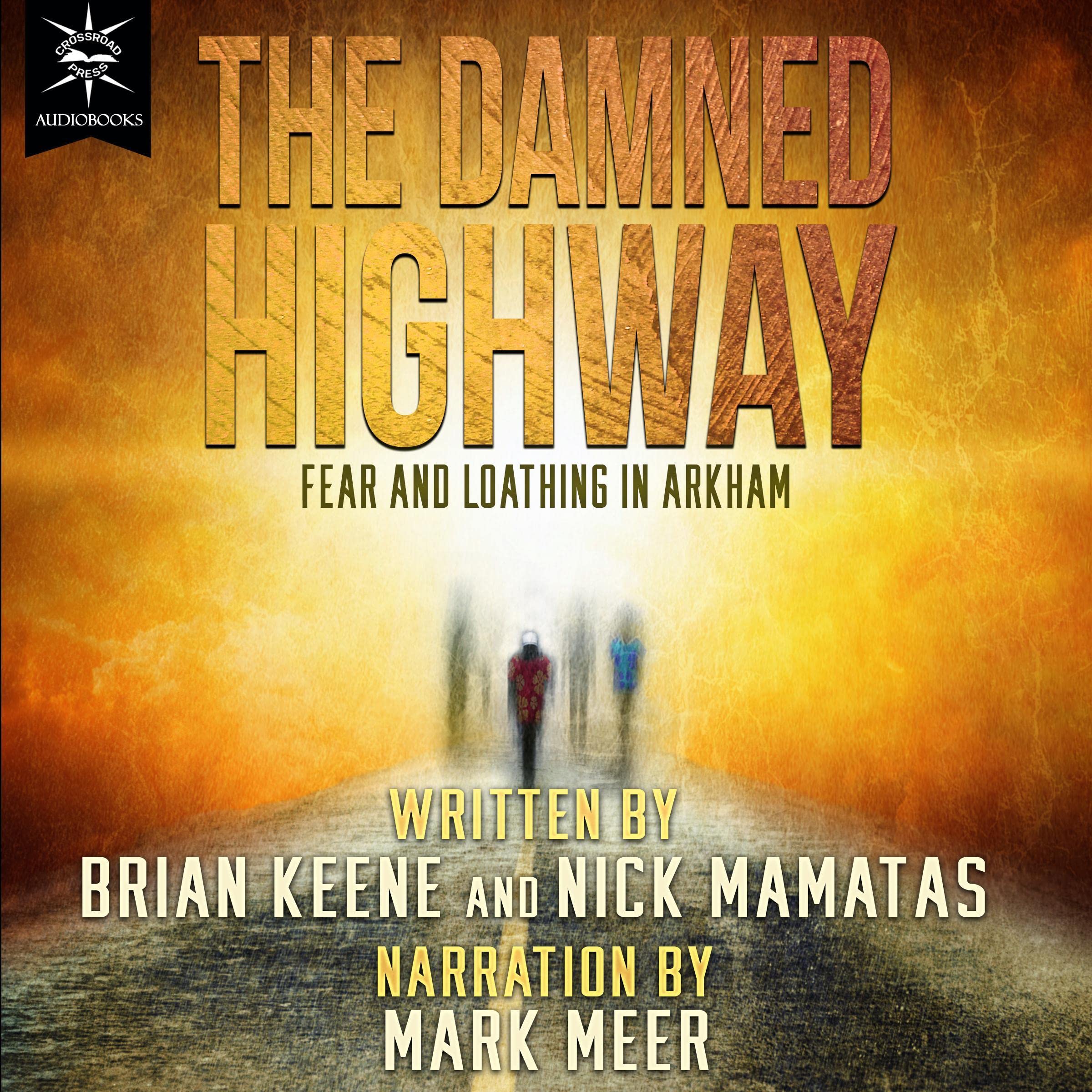 The Damned Highway: Fear and Loathing in Arkham
