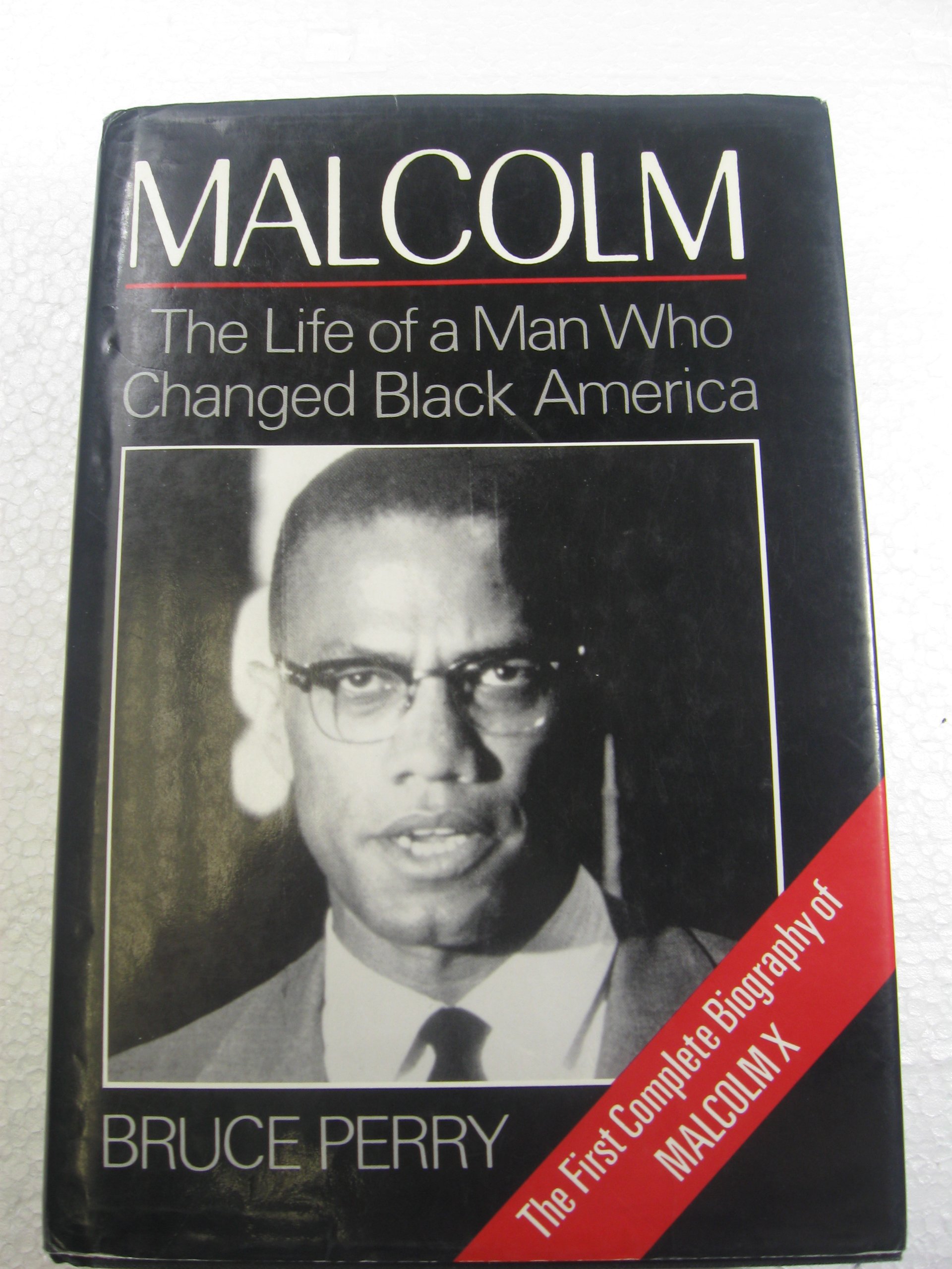 Malcolm: The Life of a Man Who Changed Black America