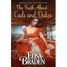 The Truth About Cads and Dukes Rescued from Ruin