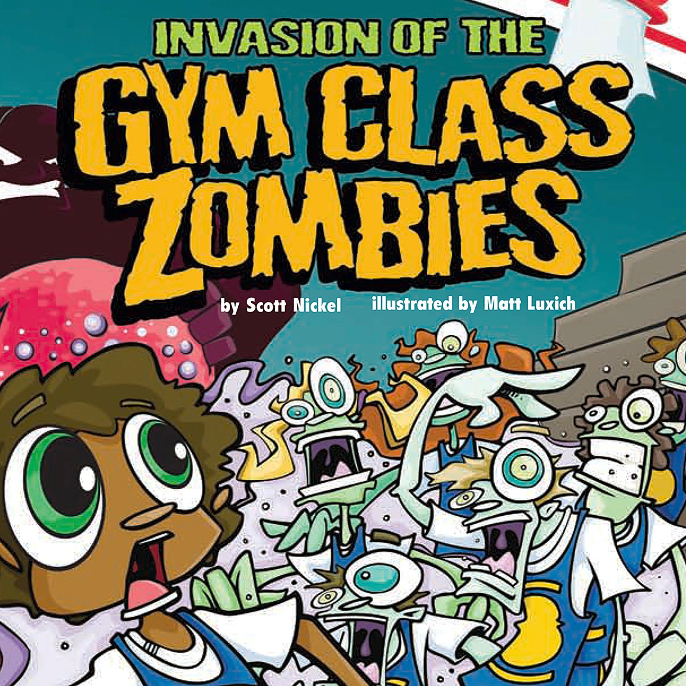 Cover art for Invasion of the Gym Class Zombies