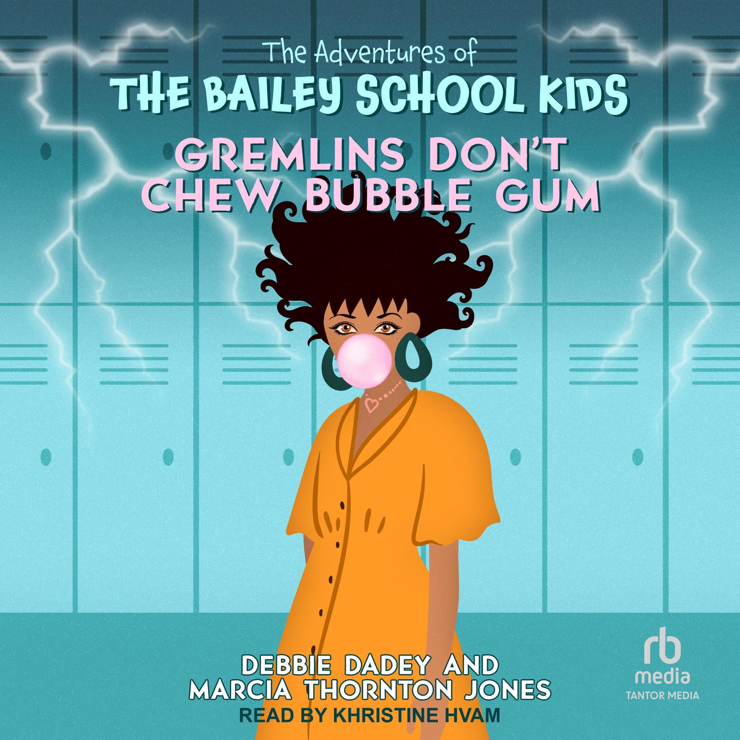 Gremlins Don't Chew Bubble Gum: The Adventures of the Bailey School Kids, Book 13