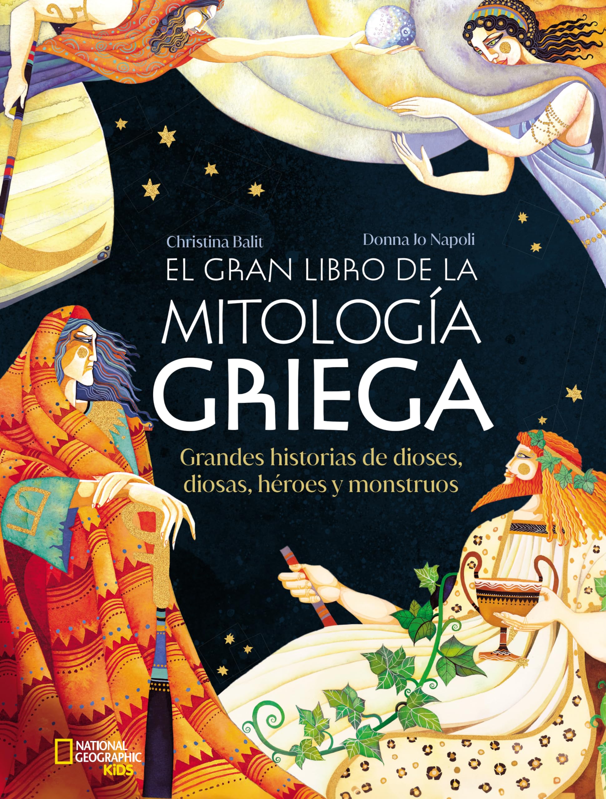 El gran libro de la mitología griega: Grandes historias de dioses, diosas, héroes y monstruos (National Geographic Kids)