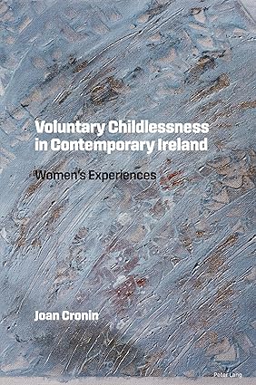 Voluntary Childlessness in Contemporary Ireland-Wow! eBook