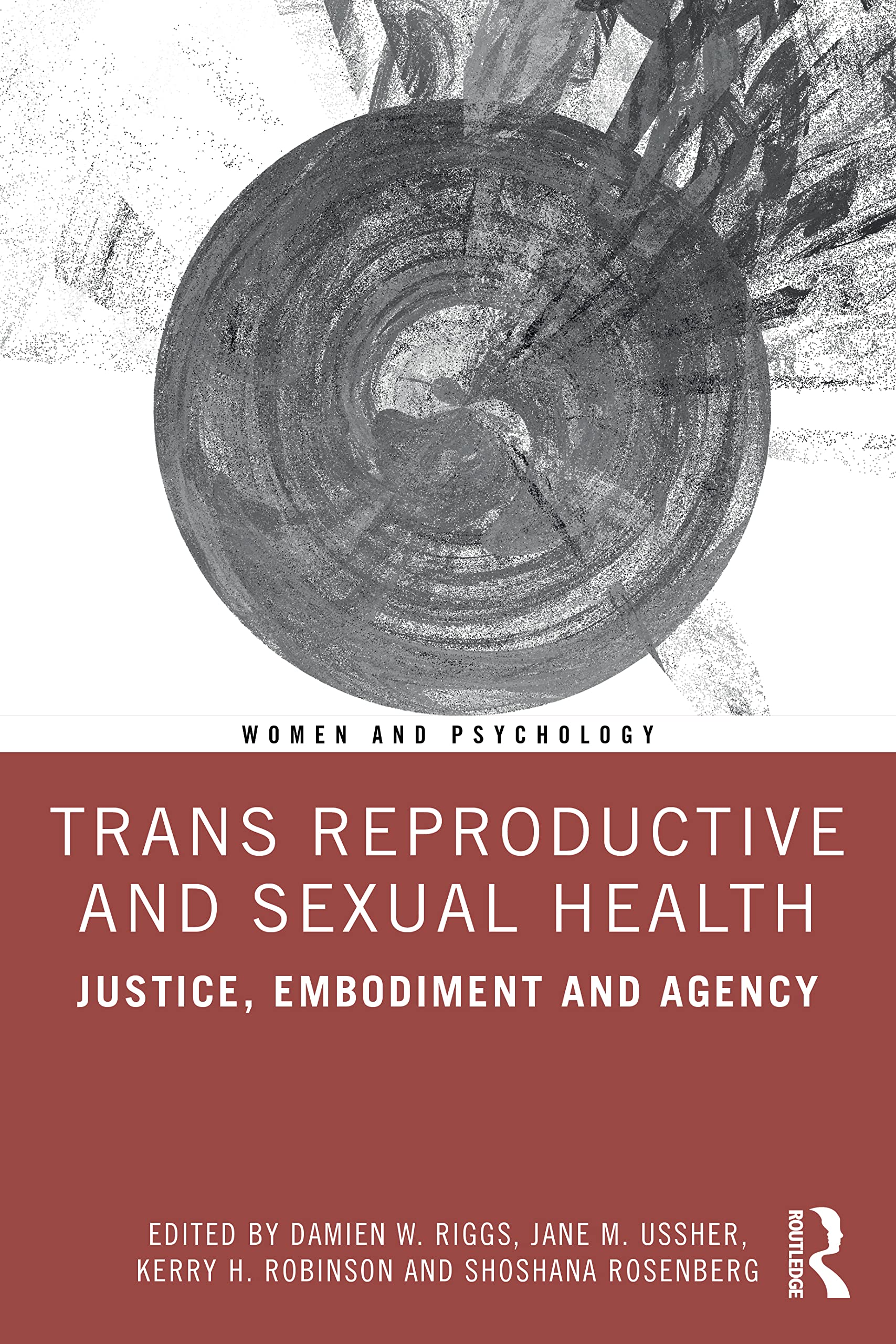 Trans Reproductive and Sexual Health : Justice, Embodiment and Agency