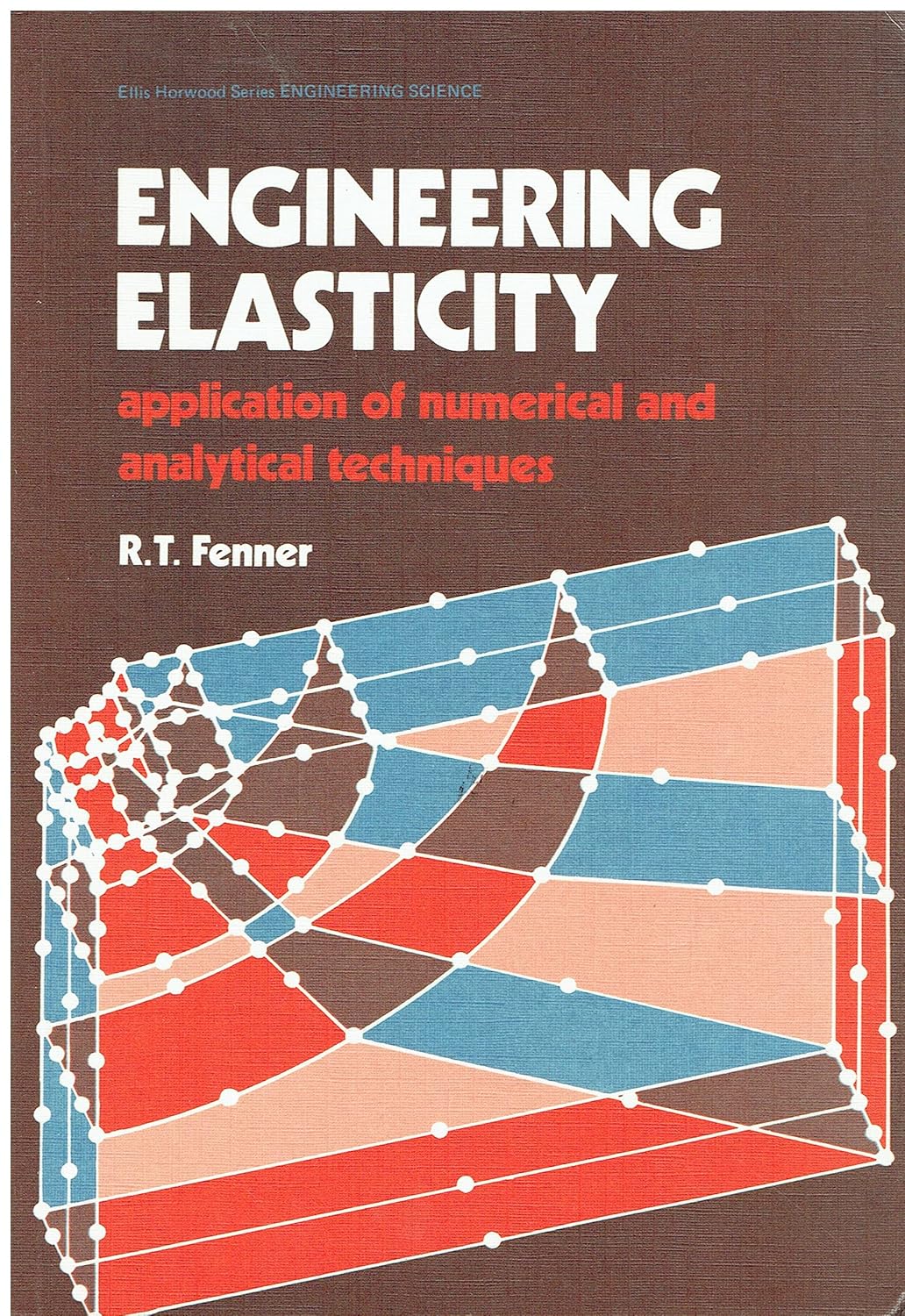 Fenner ∗engineering∗ Elasticity Application Of Numerical & Analytical