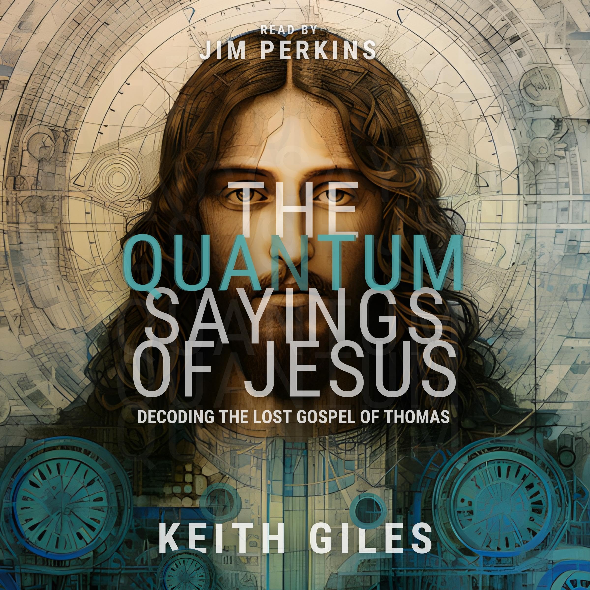 The Quantum Sayings of Jesus