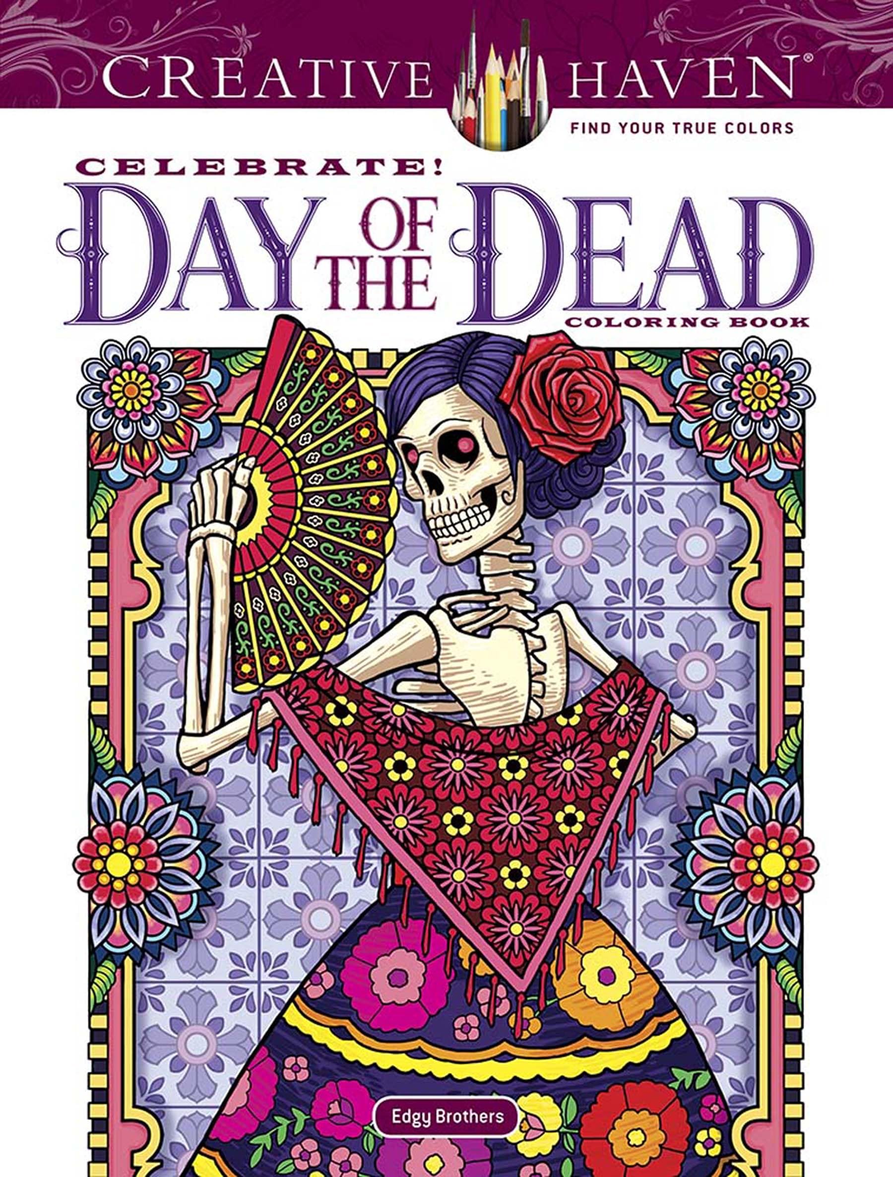 Creative Haven Celebrate! Day of the Dead Coloring Book (Adult Coloring Books: Holidays & Celebrations)