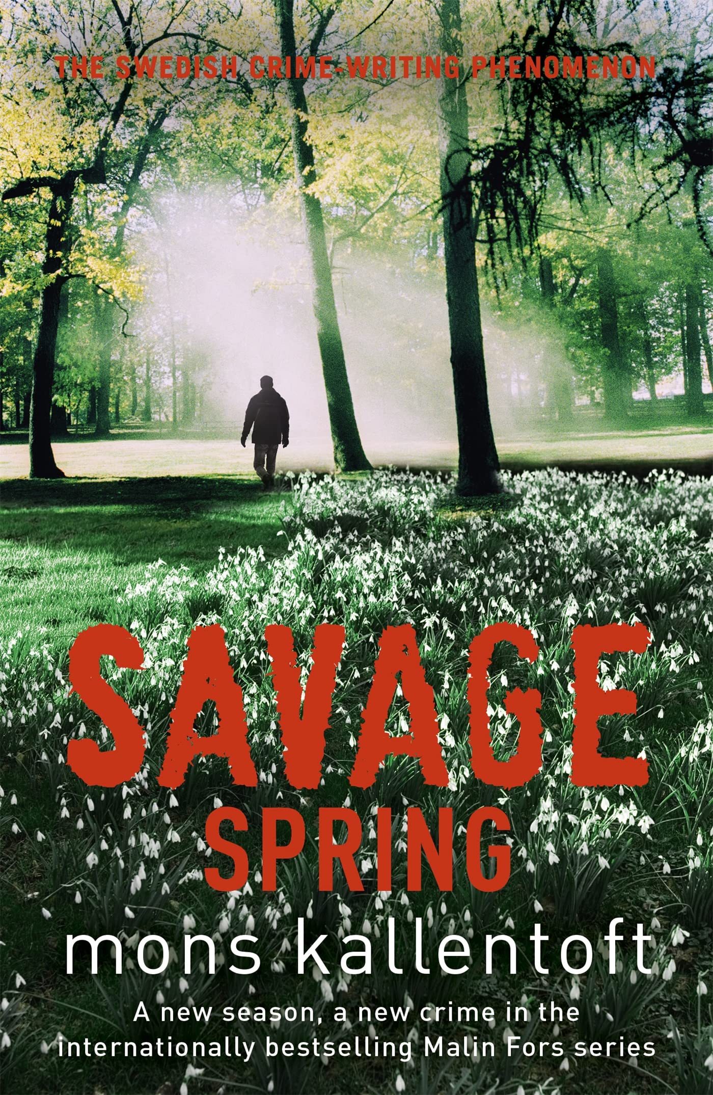 Savage Spring: Malin Fors 4 - Kallentoft, Mons