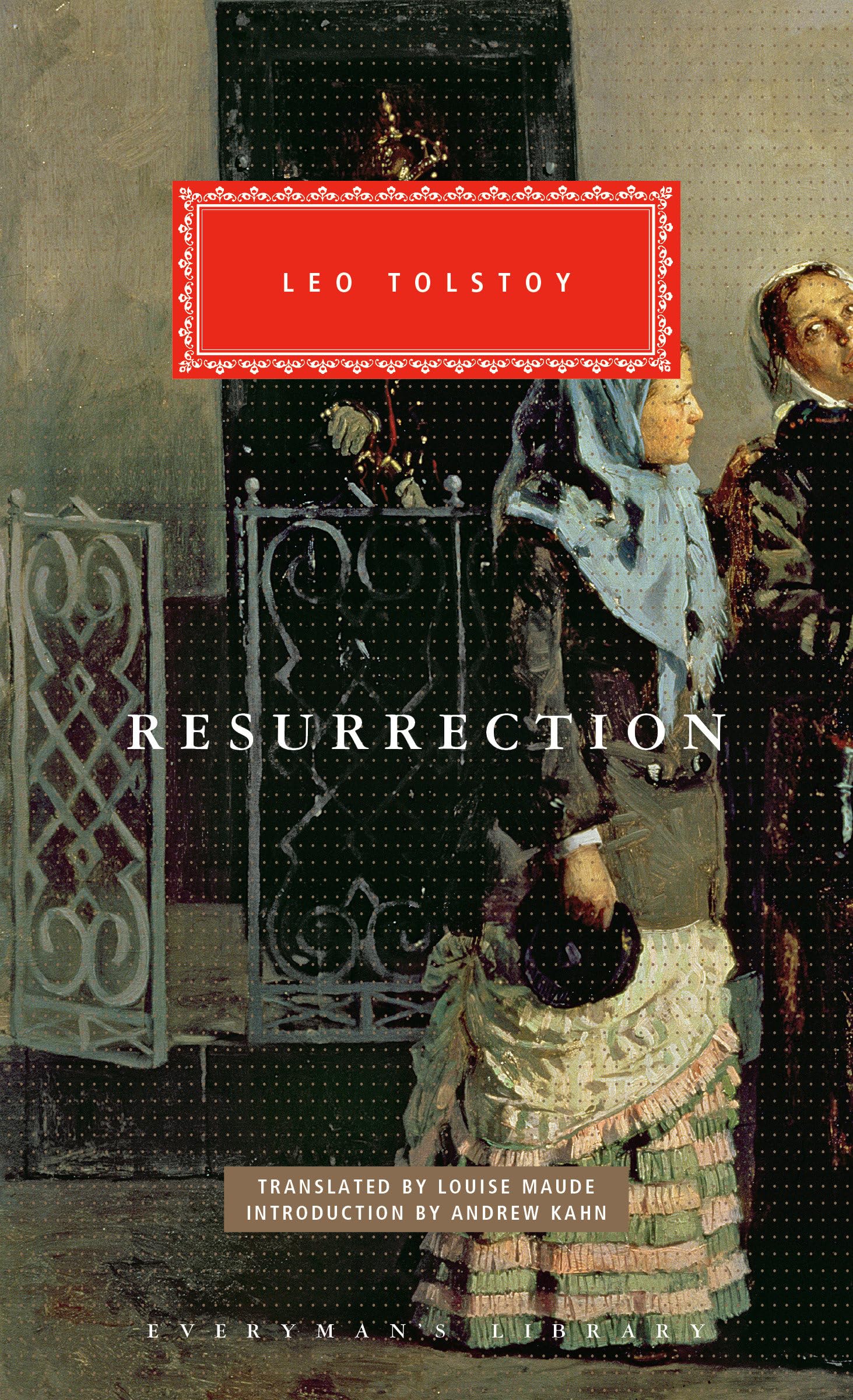 Resurrection: Introduction by Andrew Kahn (Everyman's Library Classics)