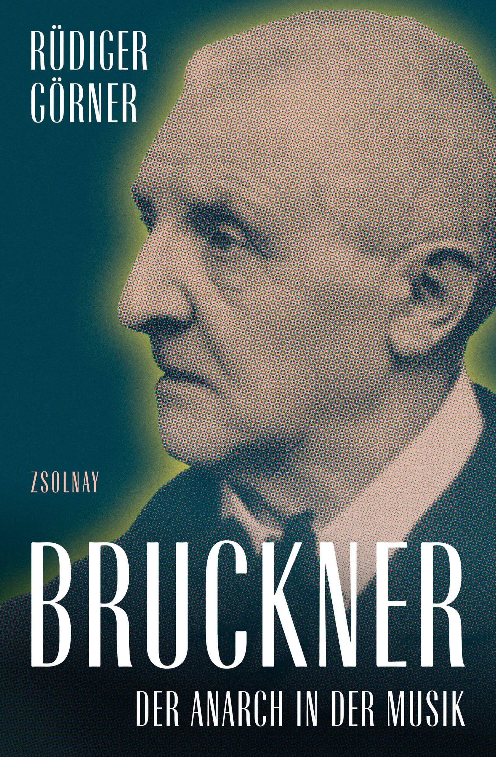 Bruckner: Der Anarch in der Musik