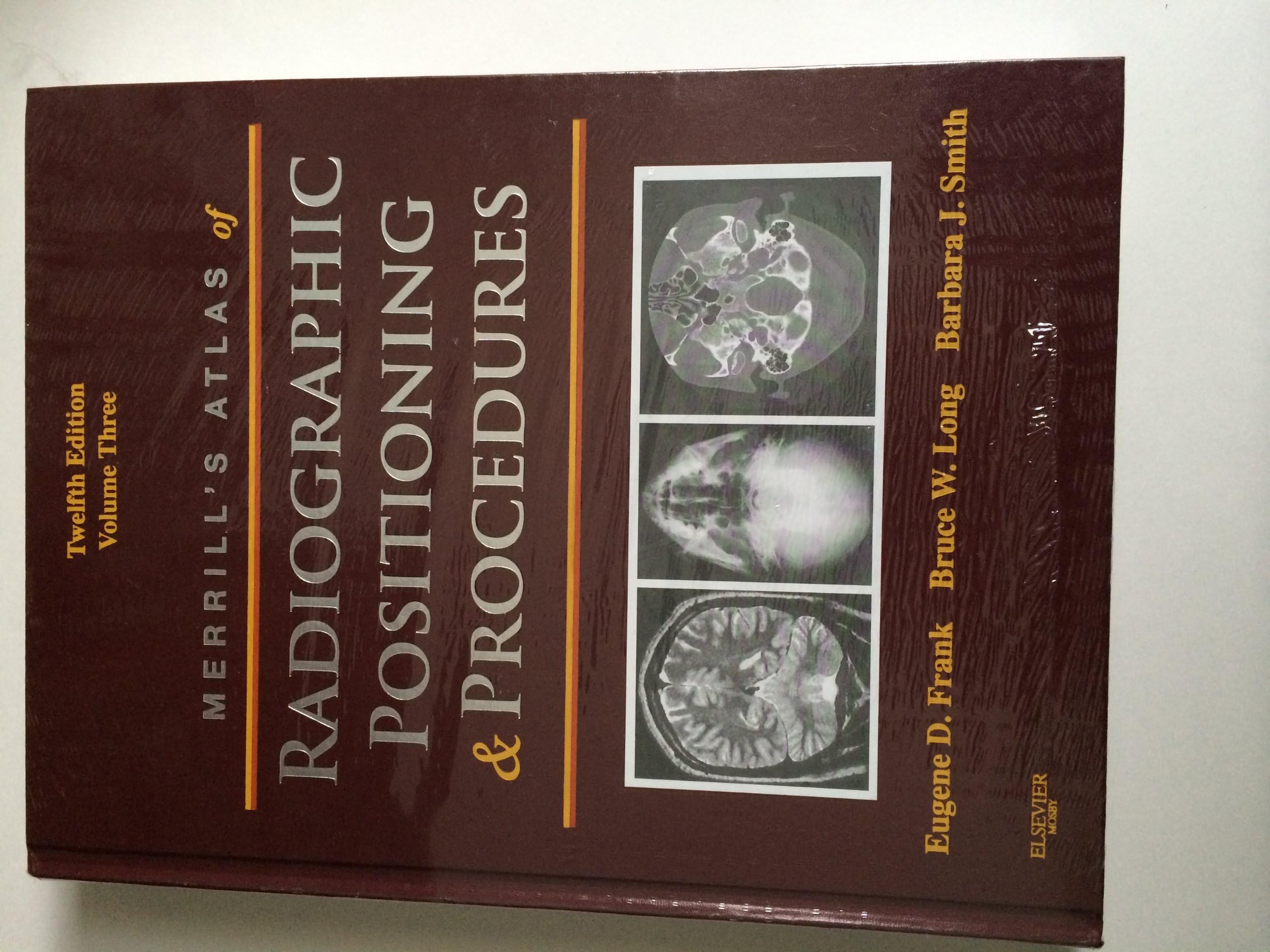Merrill's Atlas of Radiographic Positioning and Procedures: v. 3