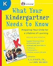 What Your Kindergartner Needs to Know (Revised and updated): Preparing Your Child for a Lifetime of Learning (The Core Knowledge Series) By E.D. Hirsch Jr