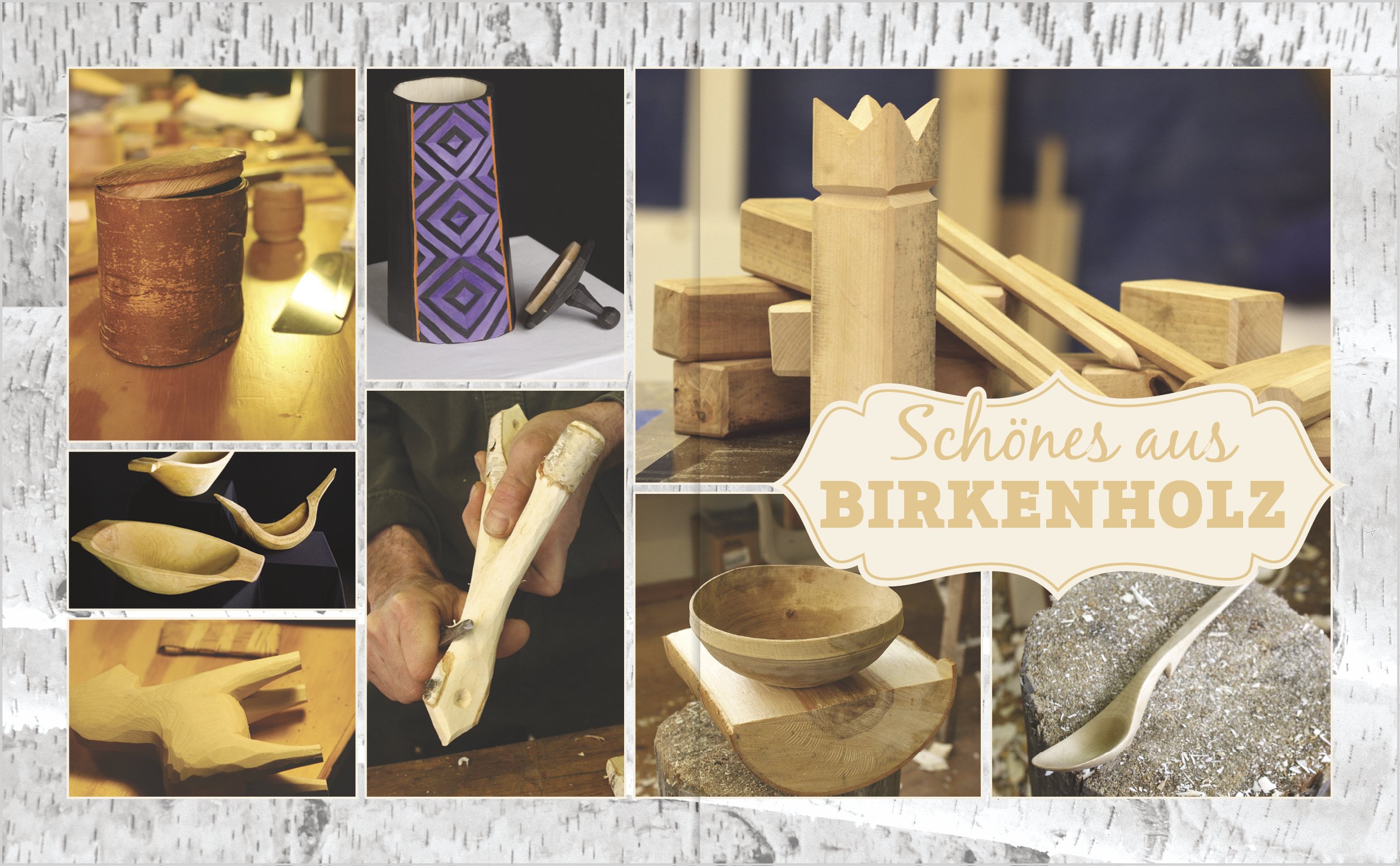 Basteln mit Birkenholz und Birkenrinde: 20 kreative Schritt-für-Schritt-Projekte für den Alltag