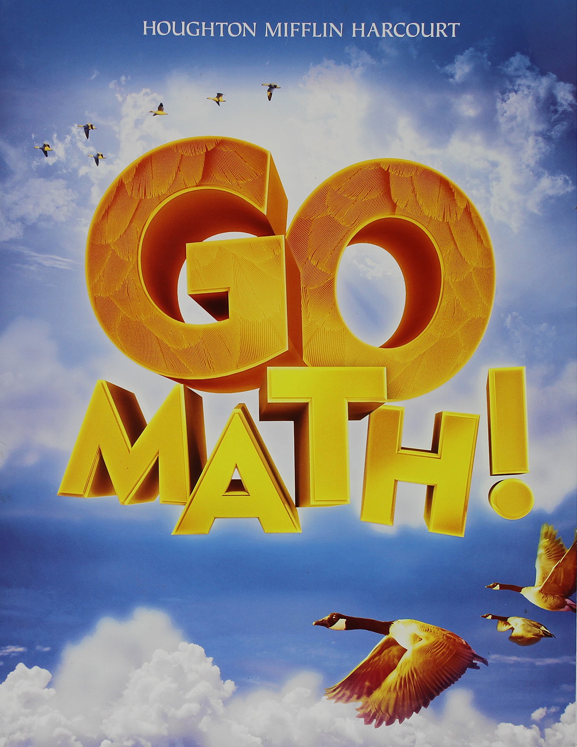 Go Math, Focal Point Level 4: Houghton Mifflin Harcourt Go Math National (Hmh Go Math 2011)