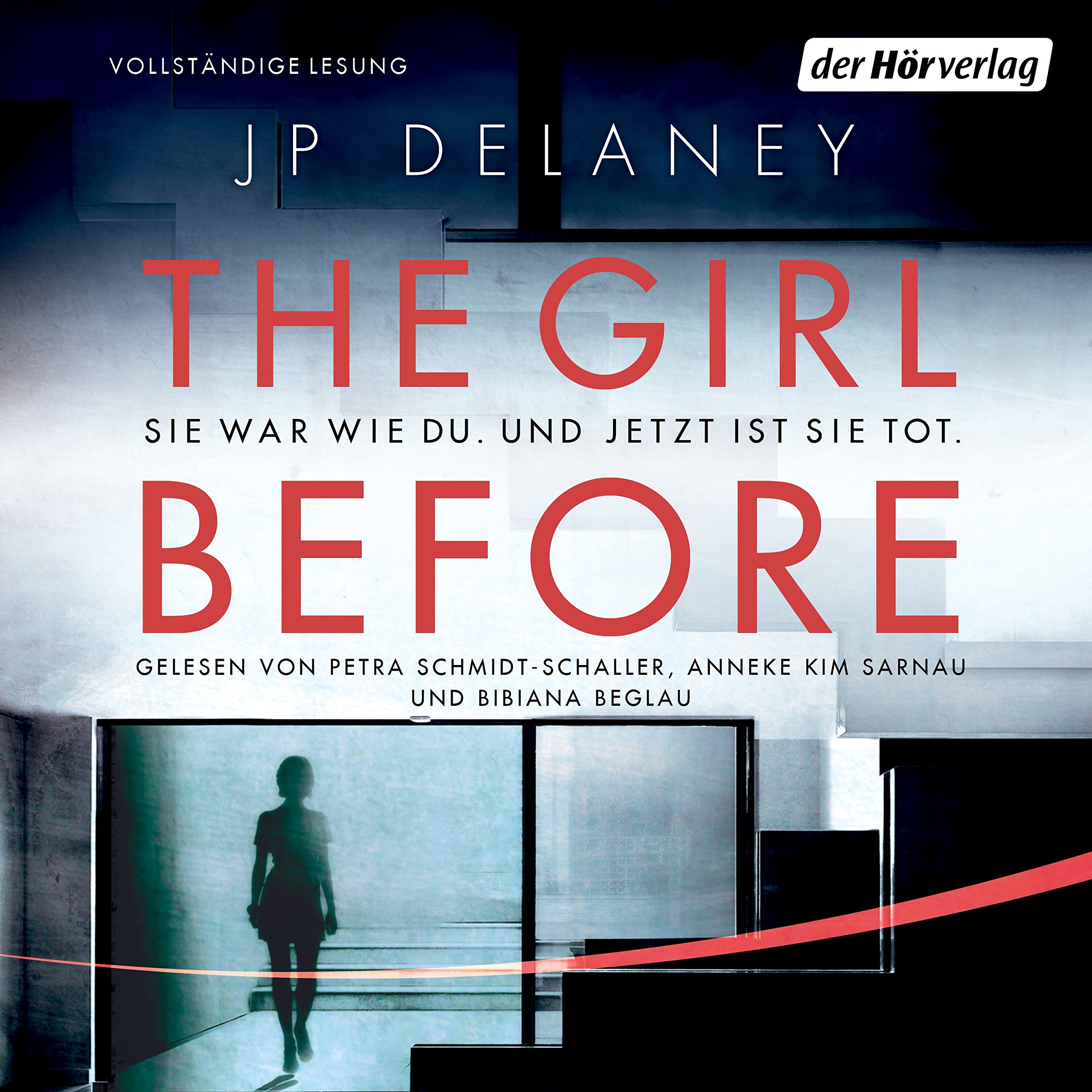 The Girl Before: Sie war wie du. Und jetzt ist sie tot.