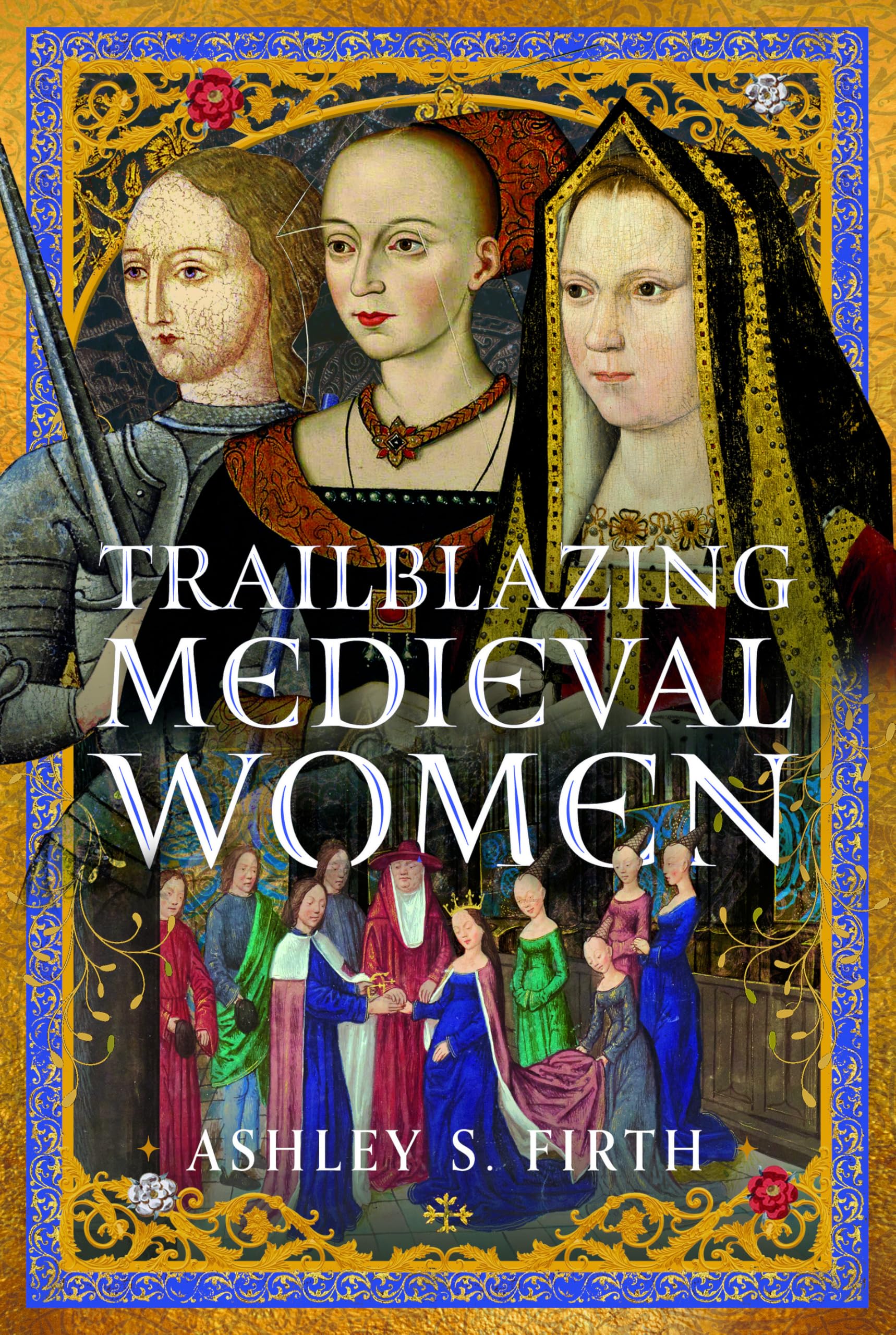 Trailblazing Medieval Women
