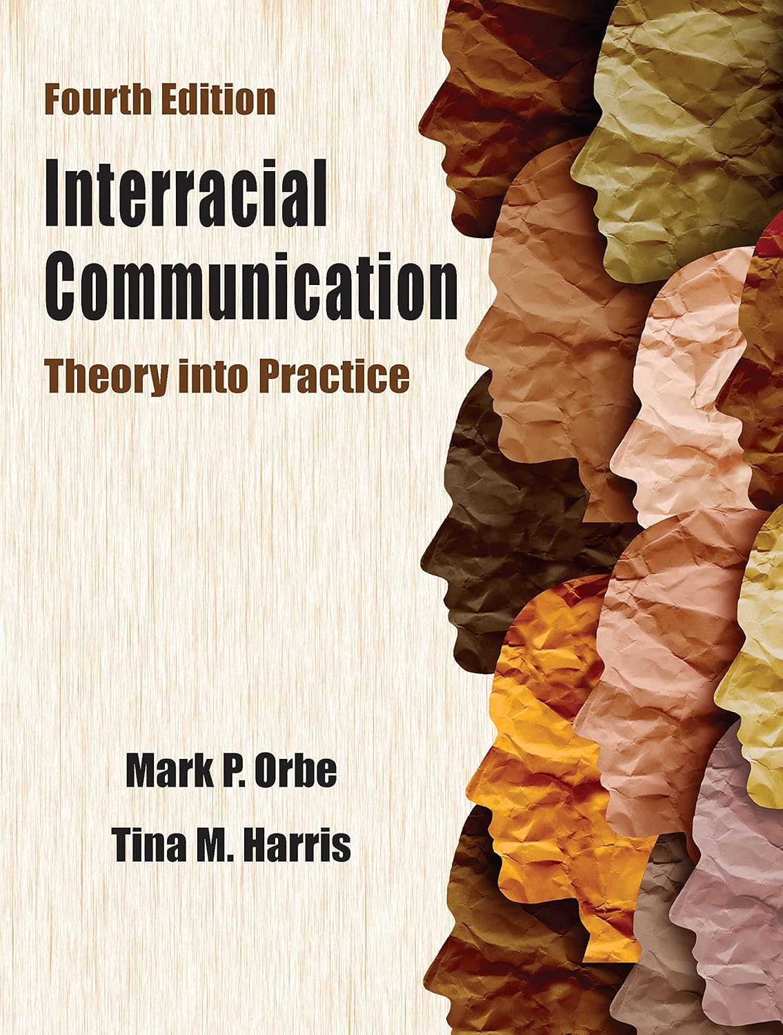 Interracial Communication: Theory into Practice      4th Edition