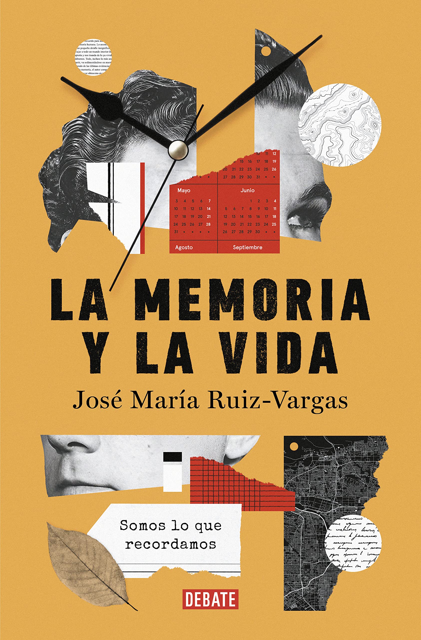 La Memoria Y La Vida: Somos Lo Que Recordamos / Memory and Life: We Are What We Remember (Ensayo y Pensamiento)