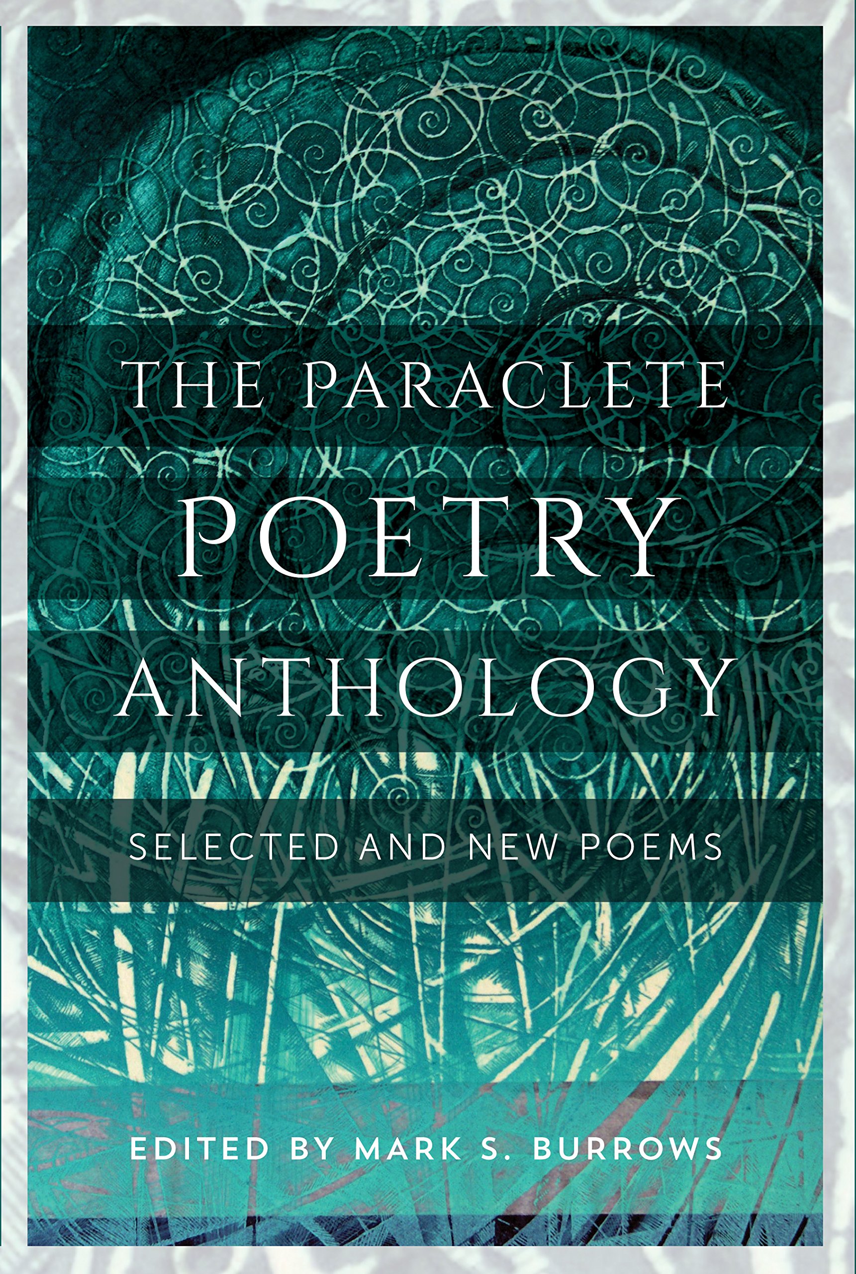 The Paraclete Poetry Anthology: New and Selected Poems