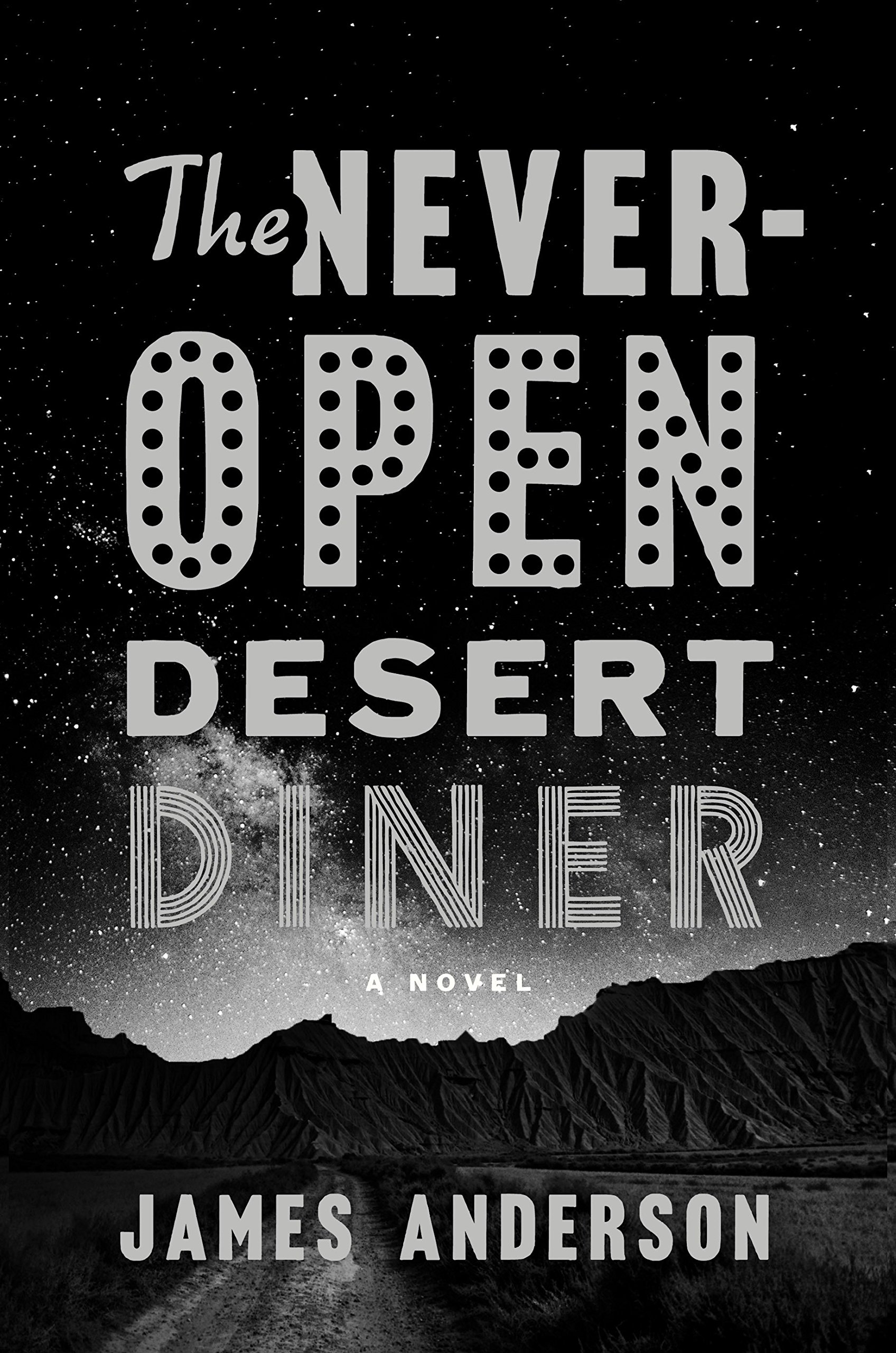Buy The Never-Open Desert Diner: A Novel — BookShops.in