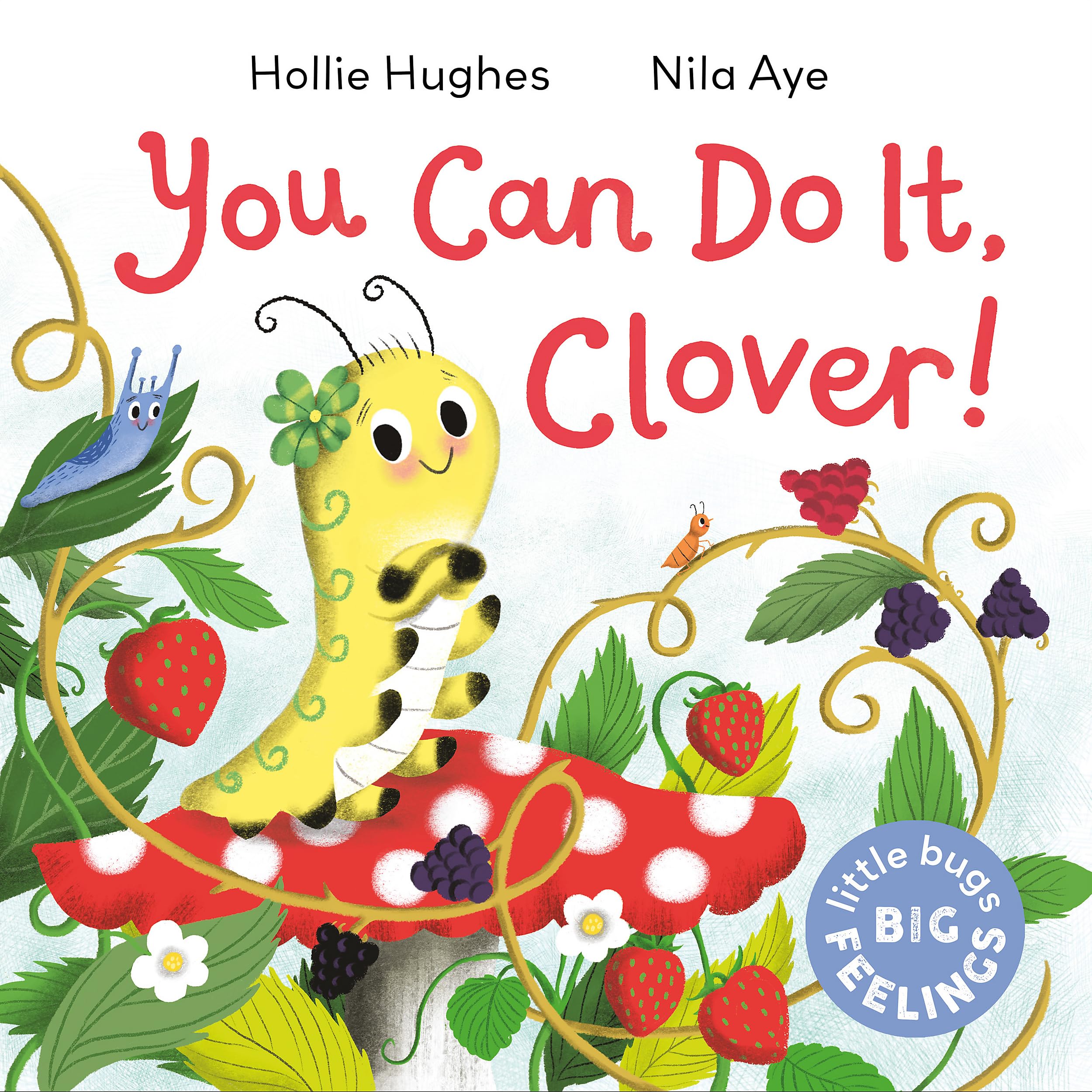 Orchard Books Little Bugs Big Feelings: You Can Do It Clover