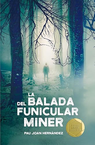 La balada del funicular miner: 172 (Gran Angular)