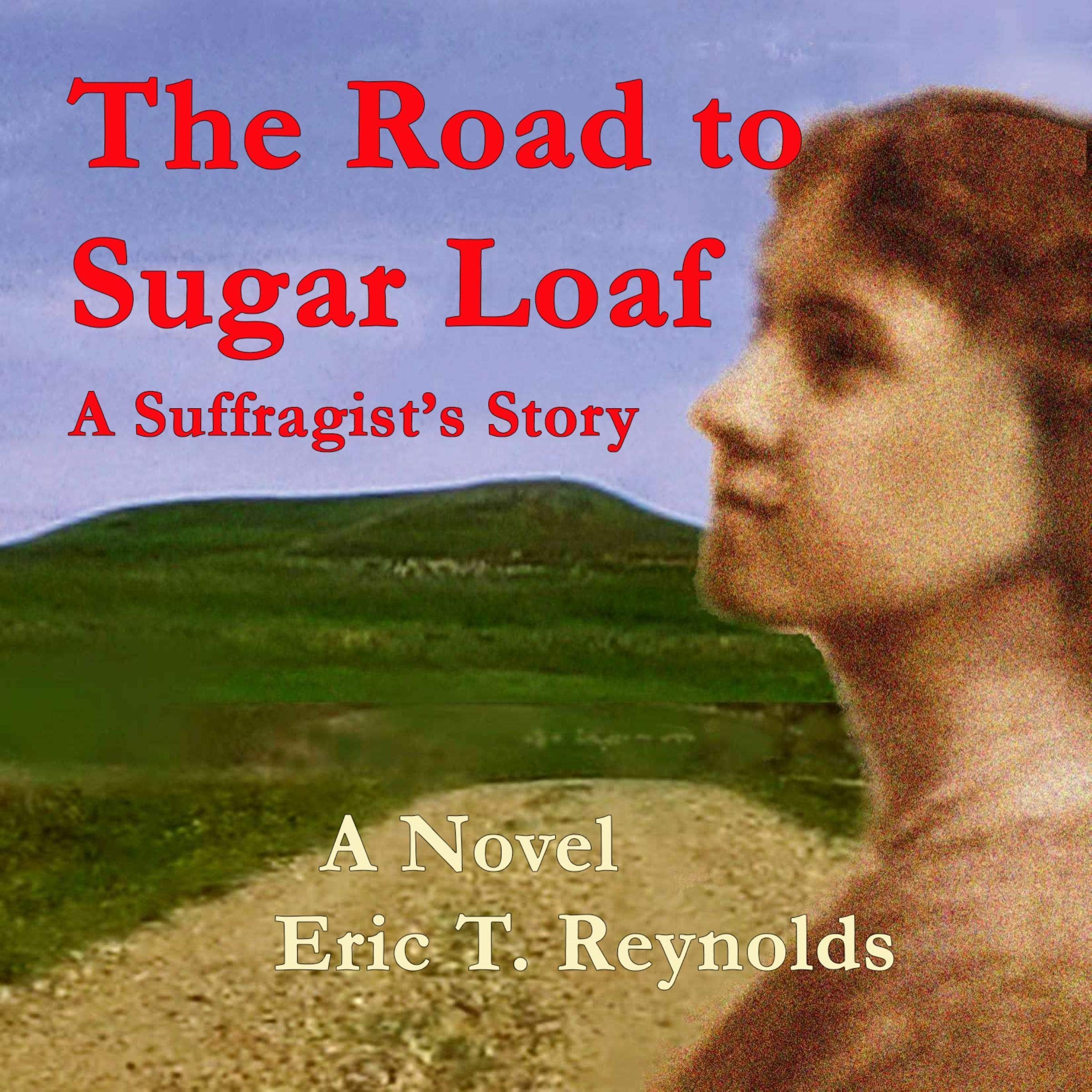 The Road to Sugar Loaf