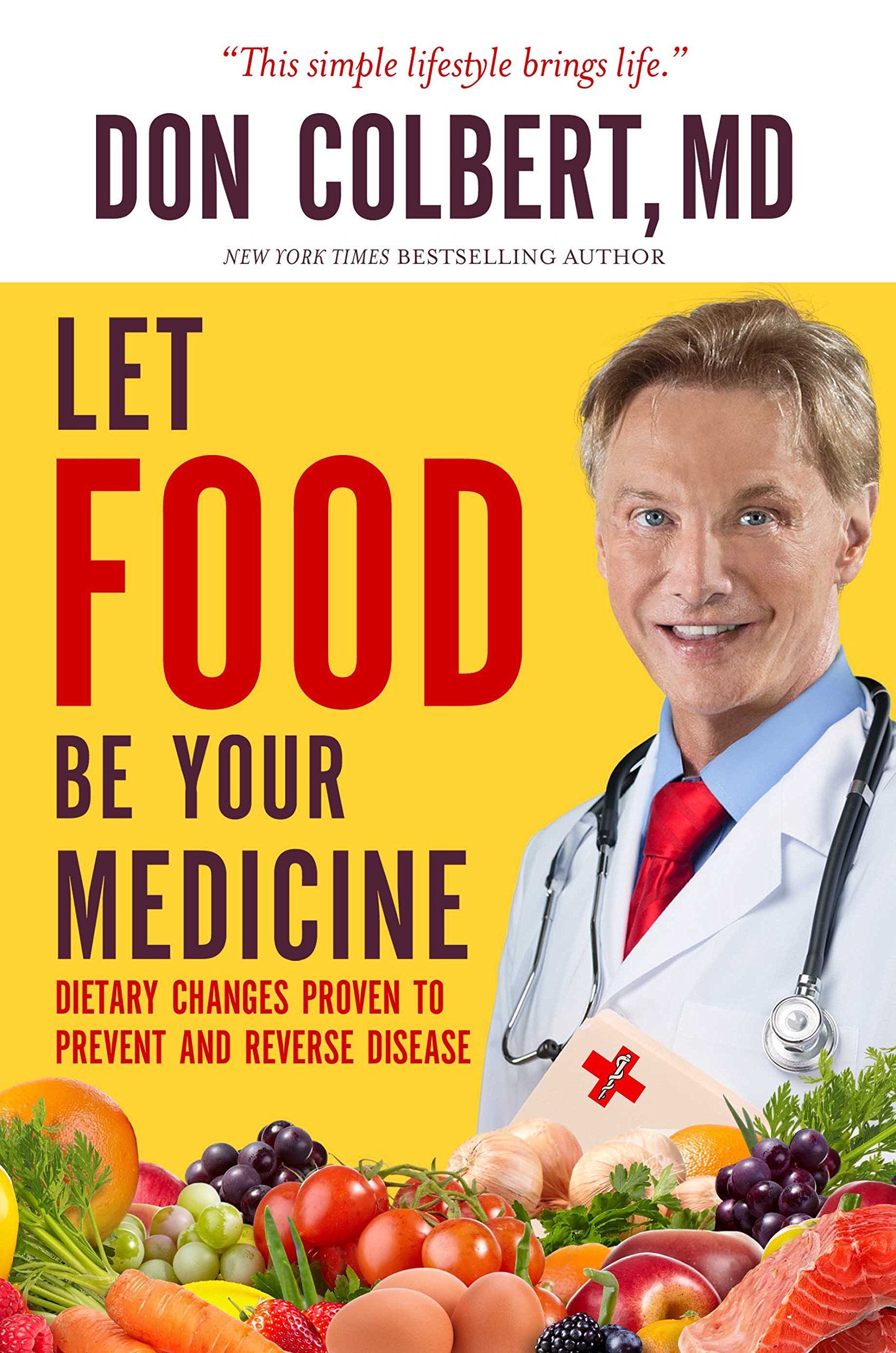 Buy Let Food Be Your Medicine: Dietary Changes Proven to Prevent or Reverse Disease: Dietary Changes Proven to Prevent and Reverse Disease — BookShops.in