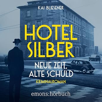 Hotel Silber – neue Zeit, alte Schuld Hörbuch von Kai Bliesener episode artwork