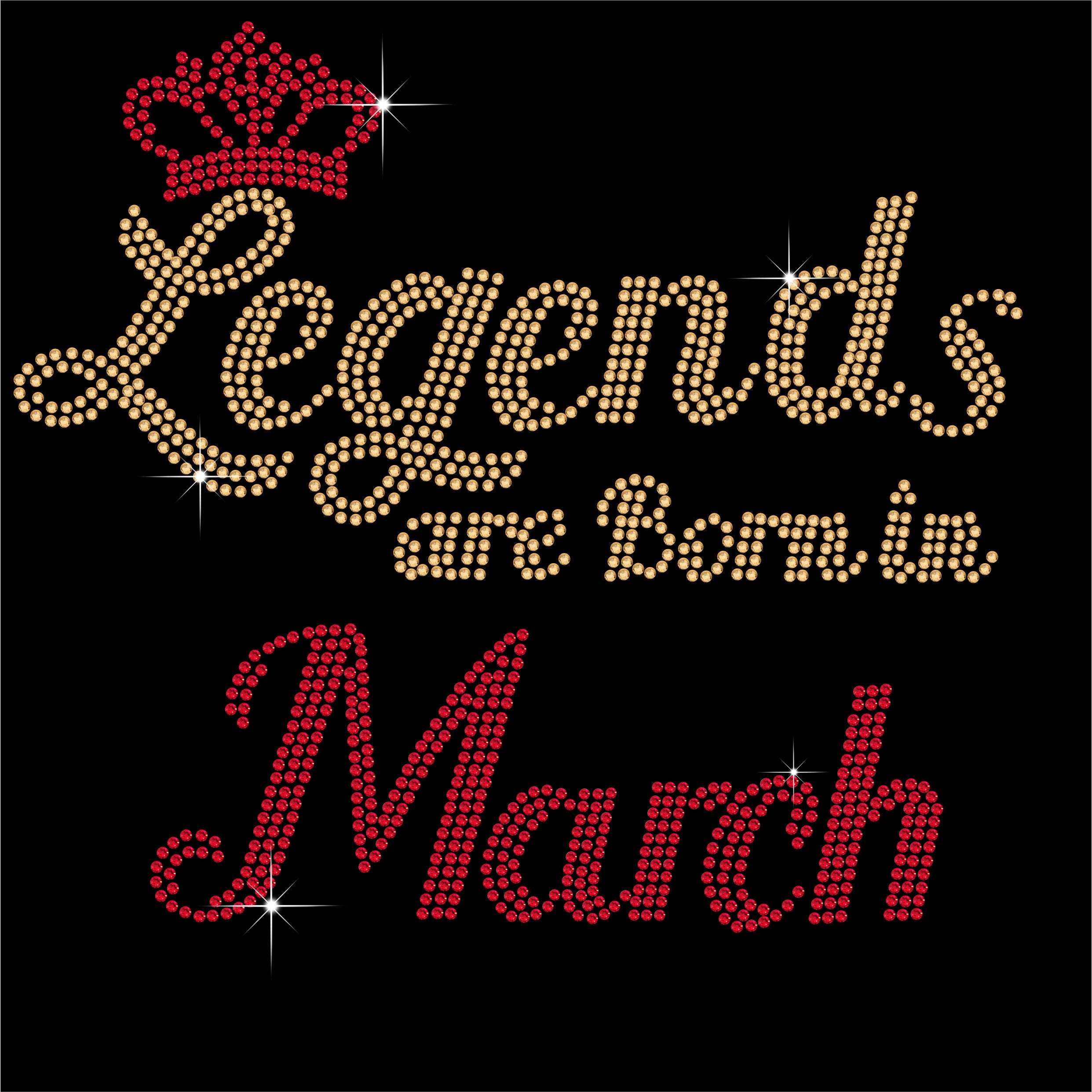 TShirt Showroom Legends are Born in March Birthday Hotfix Rhinestone Diamante Iron on Transfer Motif Applique
