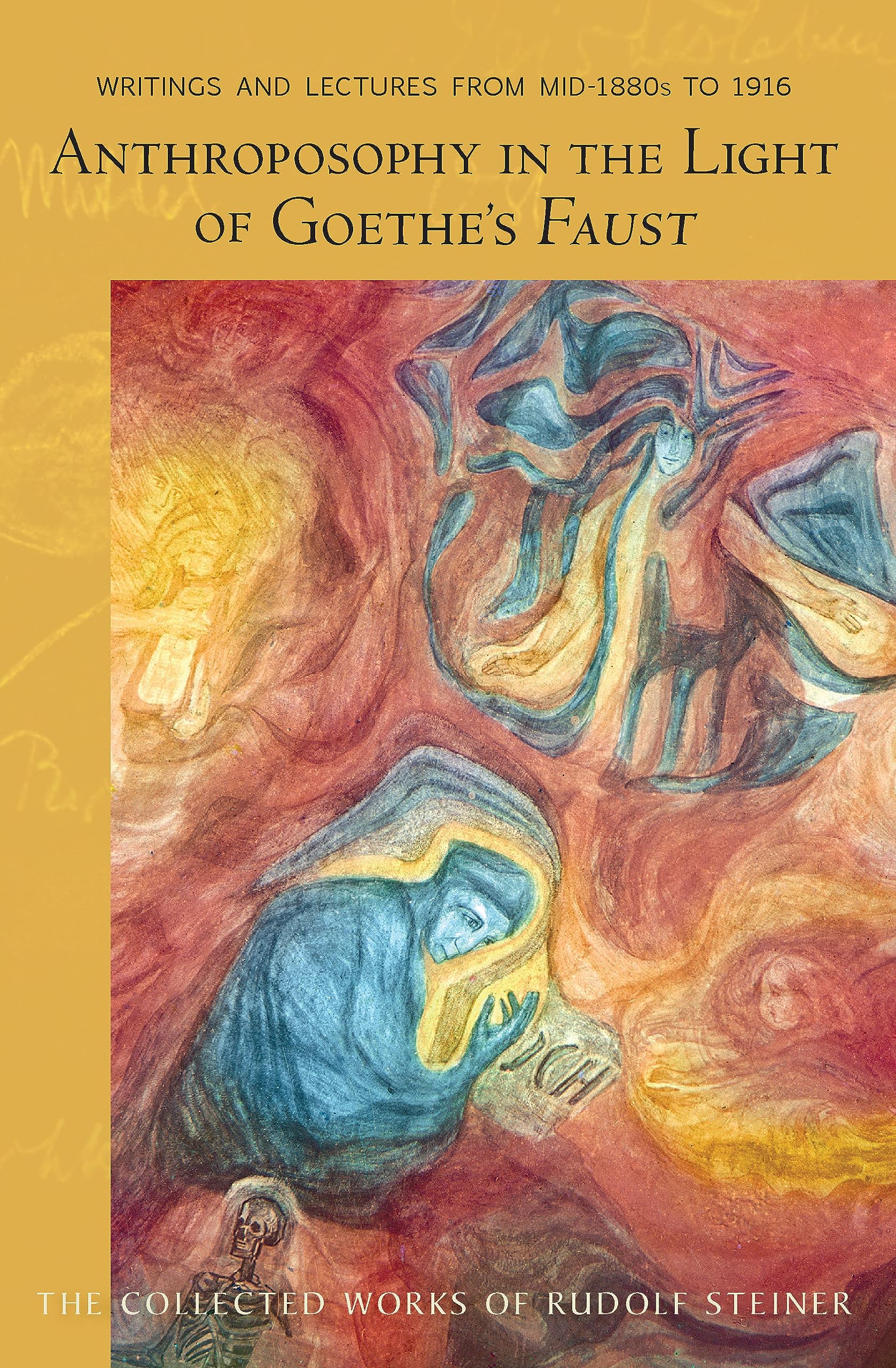 Anthroposophy in the Light of Goethe's Faust: Volume One of Spiritual–Scientific Commentaries on Goethe’s Faust (CW 272) (Volume 272) (The Collected Works of Rudolf Steiner) Paperback – March 11, 2014