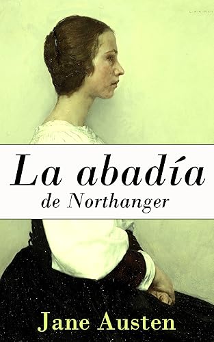 La abadía de Northanger (Spanish Edition)