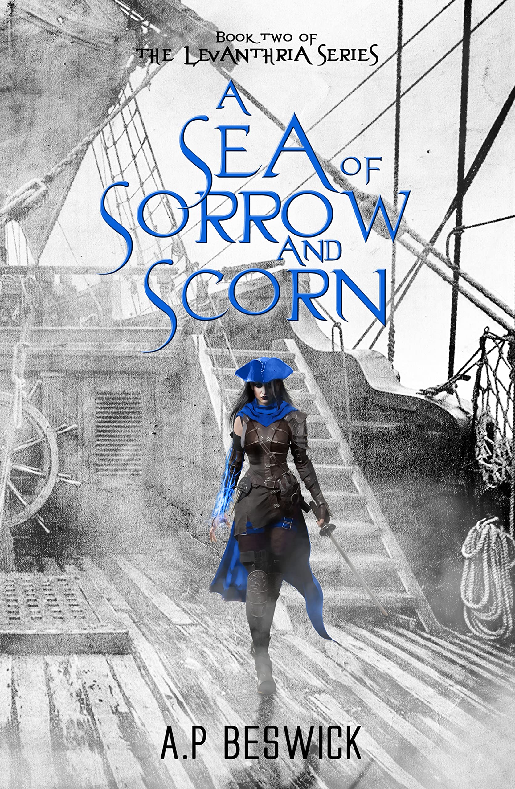 A Sea Of Sorrow And Scorn (The Levanthria Series Book 2)