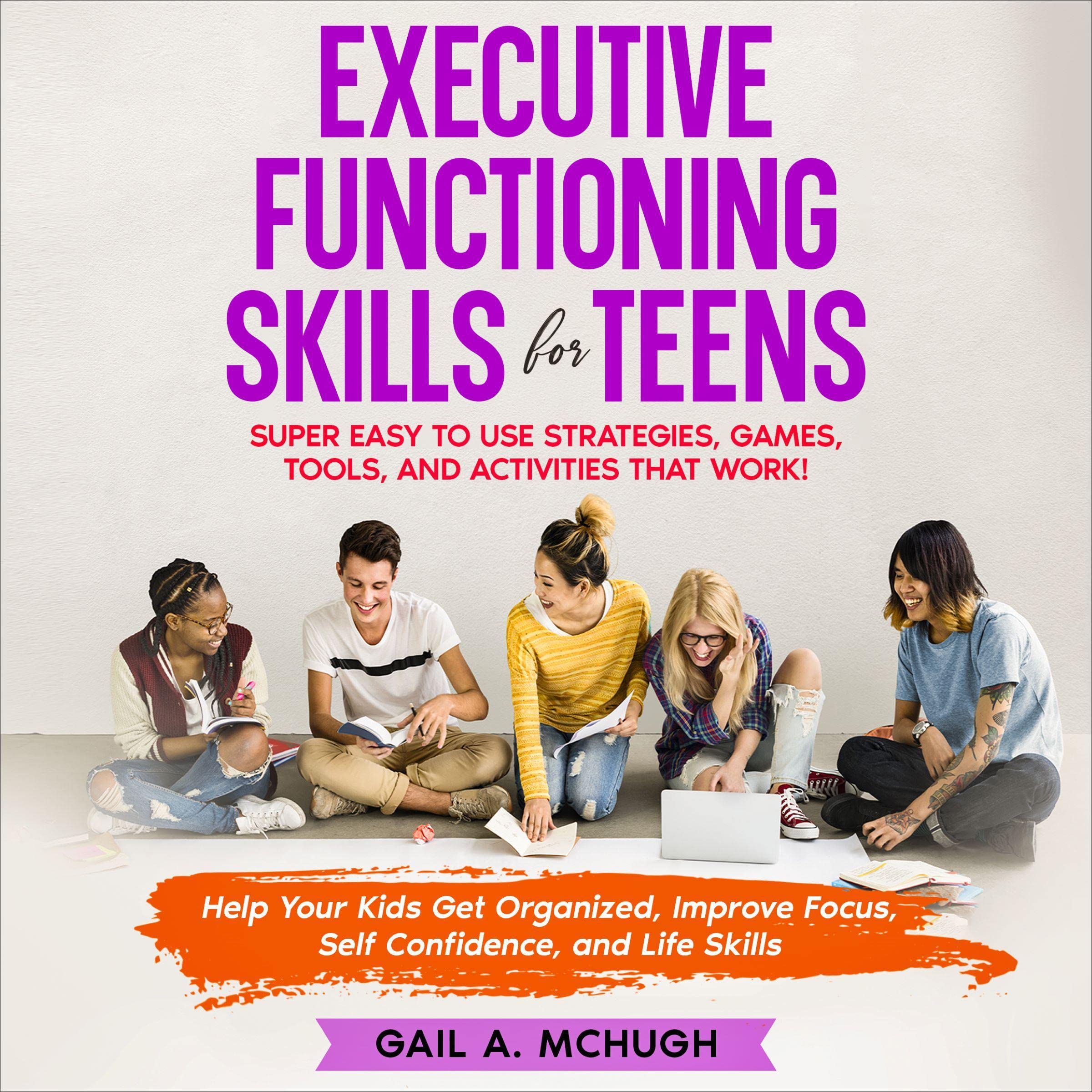 Executive Functioning Skills for Teens