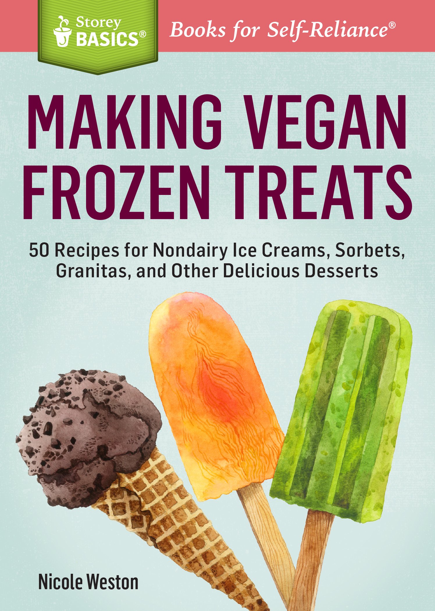 Buy Making Vegan Frozen Treats: 50 Recipes For Nondairy Ice Creams, Sorbets, Granitas — BookShops.in