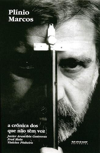 Plínio Marcos: a Crônica dos que Não Têm voz