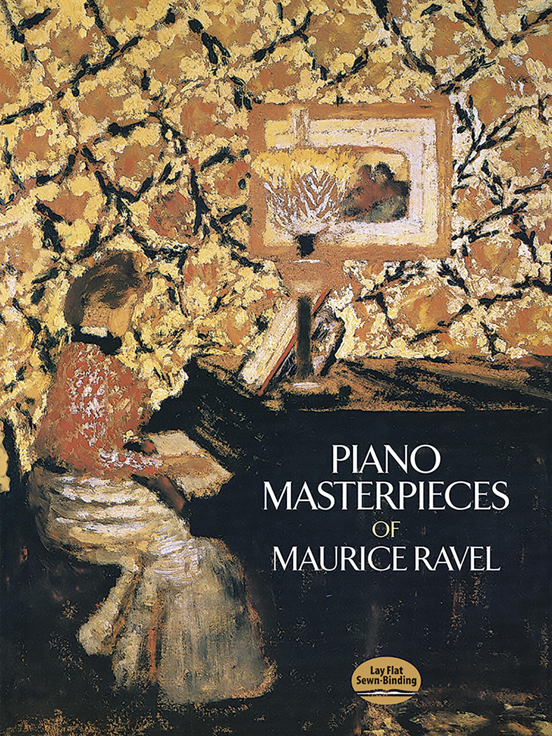 Piano Masterpieces of Maurice Ravel | Advanced Piano Solo Sheet Music | Classical Impressionist Music Book For Serious Pianists | Virtuosic Repertoire Collection For Practice And Performance