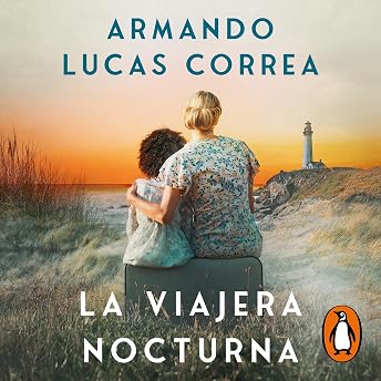 La viajera nocturna [The Night Traveler] Audio Libro por Armando Lucas Correa episode artwork