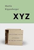 martin kippenberger tod  Martin Kippenberger. XYZ: Kunstforum Wien
