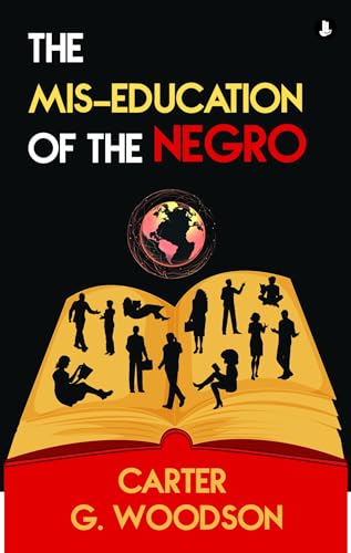 The Mis-Education of the Negro (English Edition)