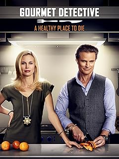 Gourmet Detective: A Healthy Place to Die