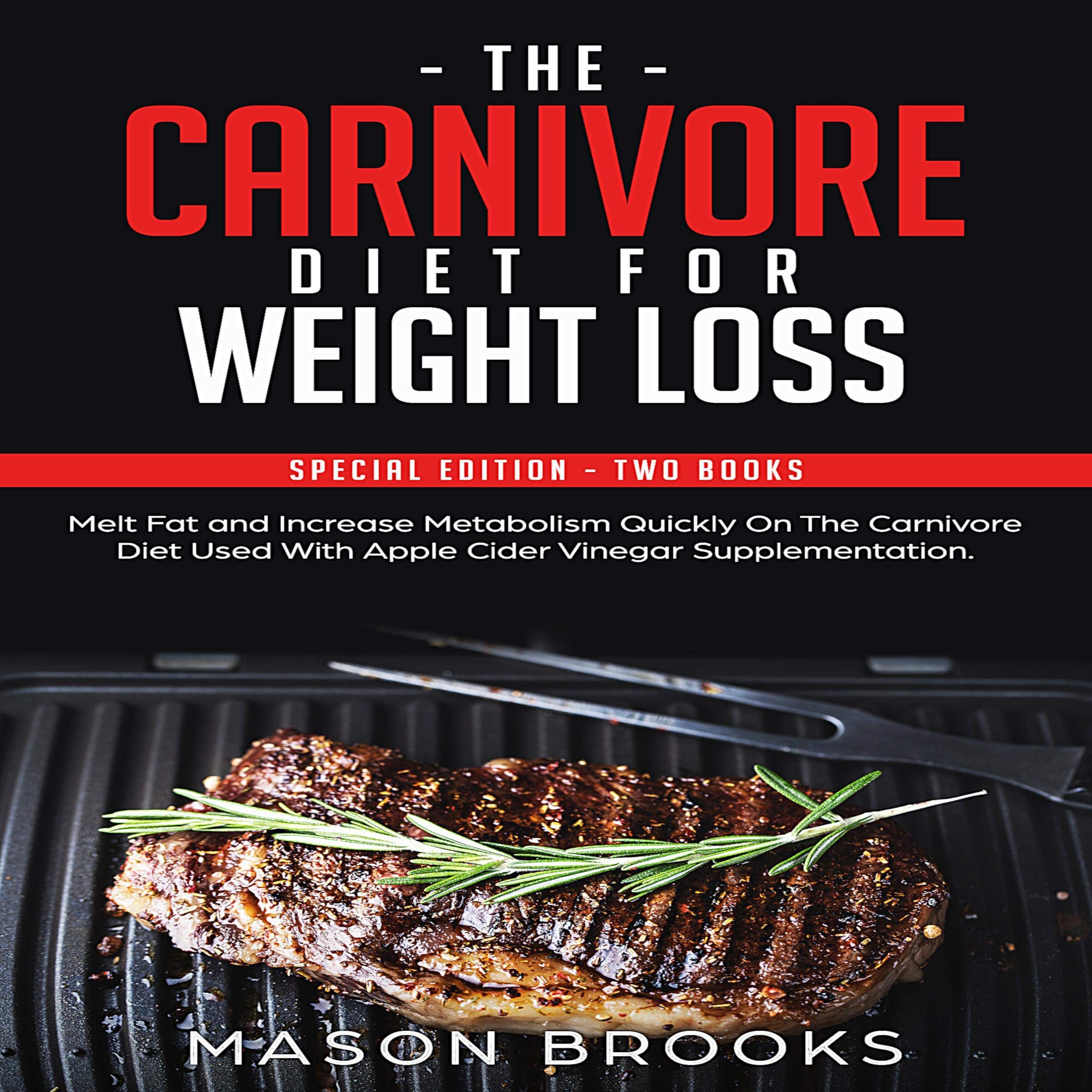 Cover art for The Carnivore Diet for Weight Loss: Special Edition - Two Books