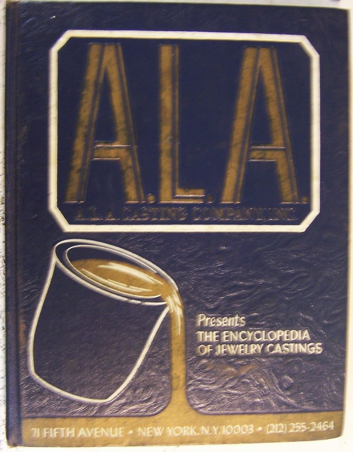 A.L.A. Casting Company, Inc. Presents the Encyclopedia of Jewelry